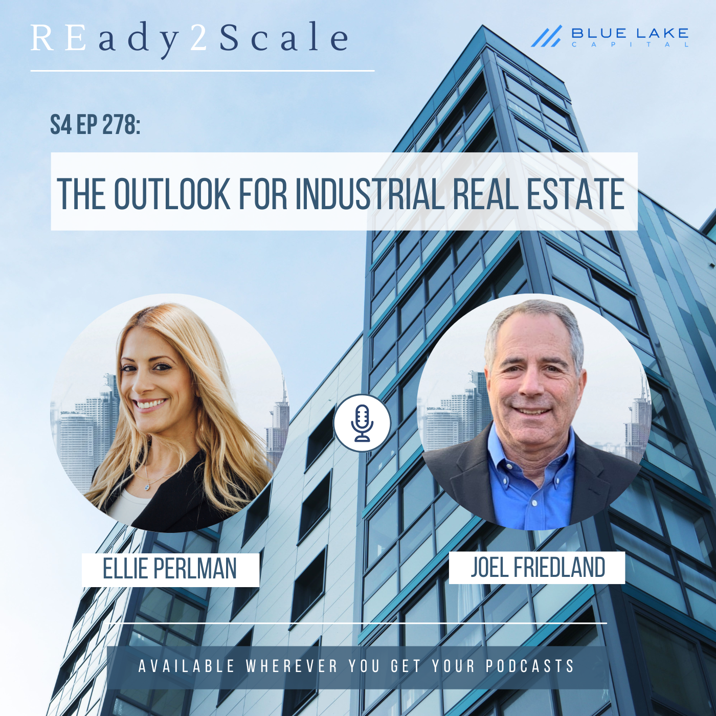 S4 EP 278: The Outlook for Industrial Real Estate with Joel Friedland