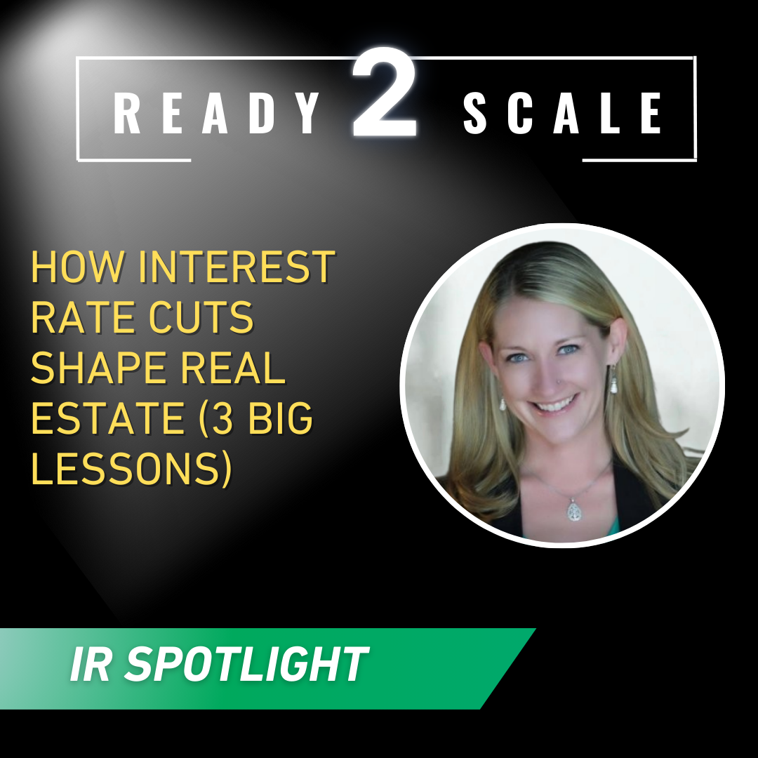 How Interest Rate Cuts Shape Real Estate (3 Big Lessons), ep. 410