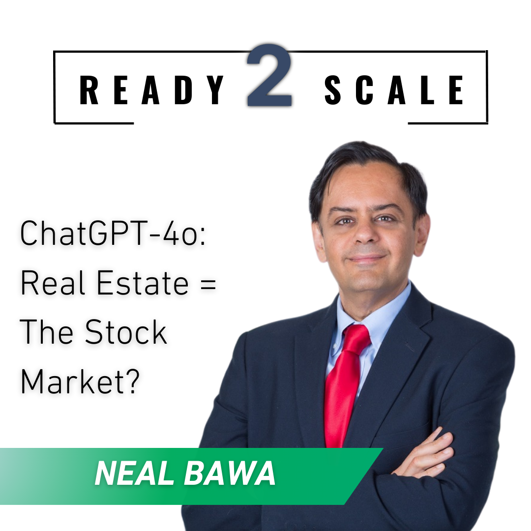 ChatGPT-4o: Real Estate = The Stock Market? ep. 359