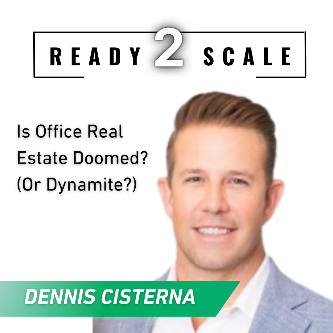 Is Office Real Estate Doomed? (Or Dynamite?), ep. 423