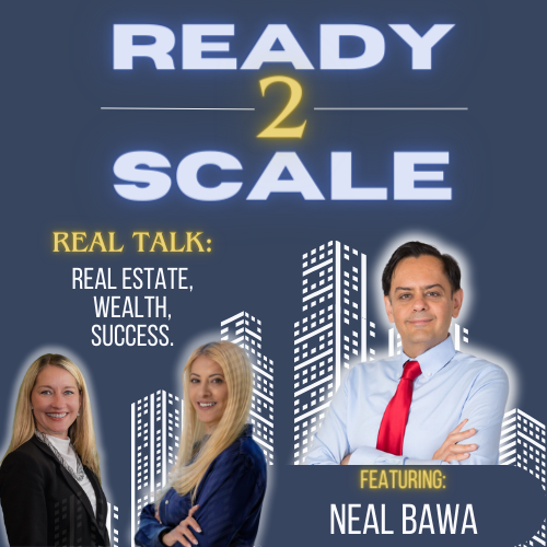 Crush Fear & Grow Wealth: Evaluating Investor's Perspectives in Today's Economy with Neal Bawa, ep 317