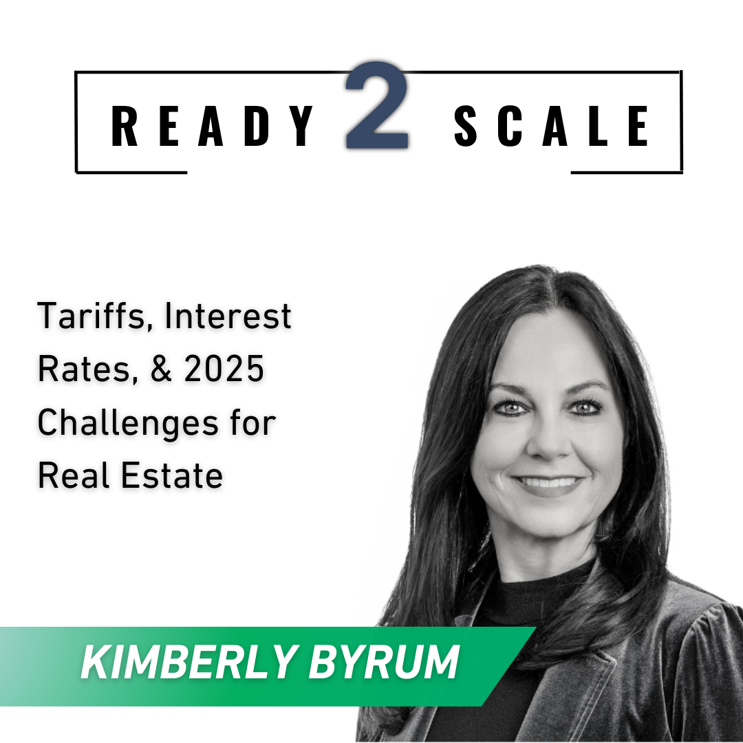 Tariffs, Interest Rates, & 2025 Challenges for Real Estate, ep. 427