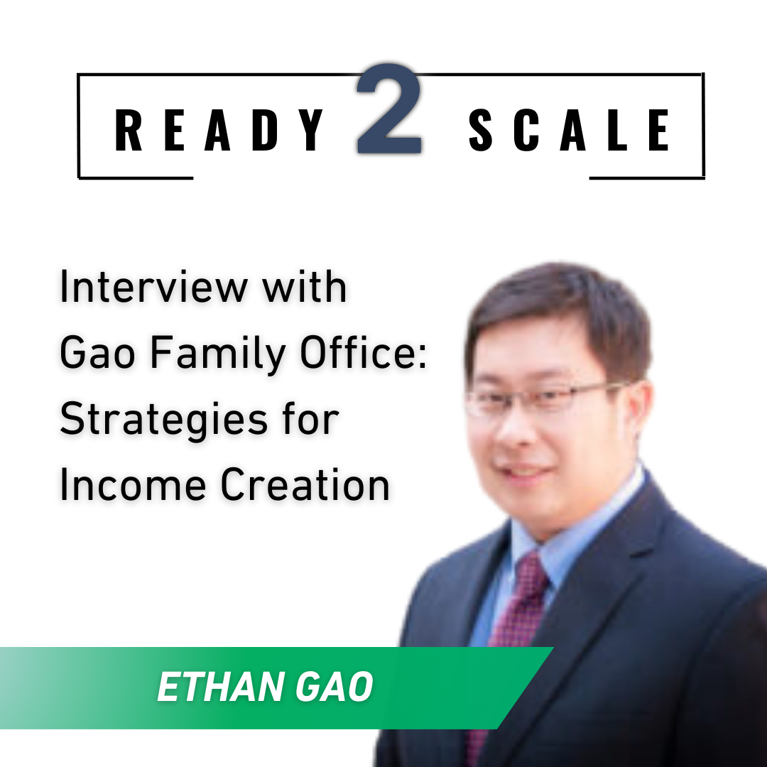 Interview with Gao Family Office: Strategies for Income Creation, ep. 389