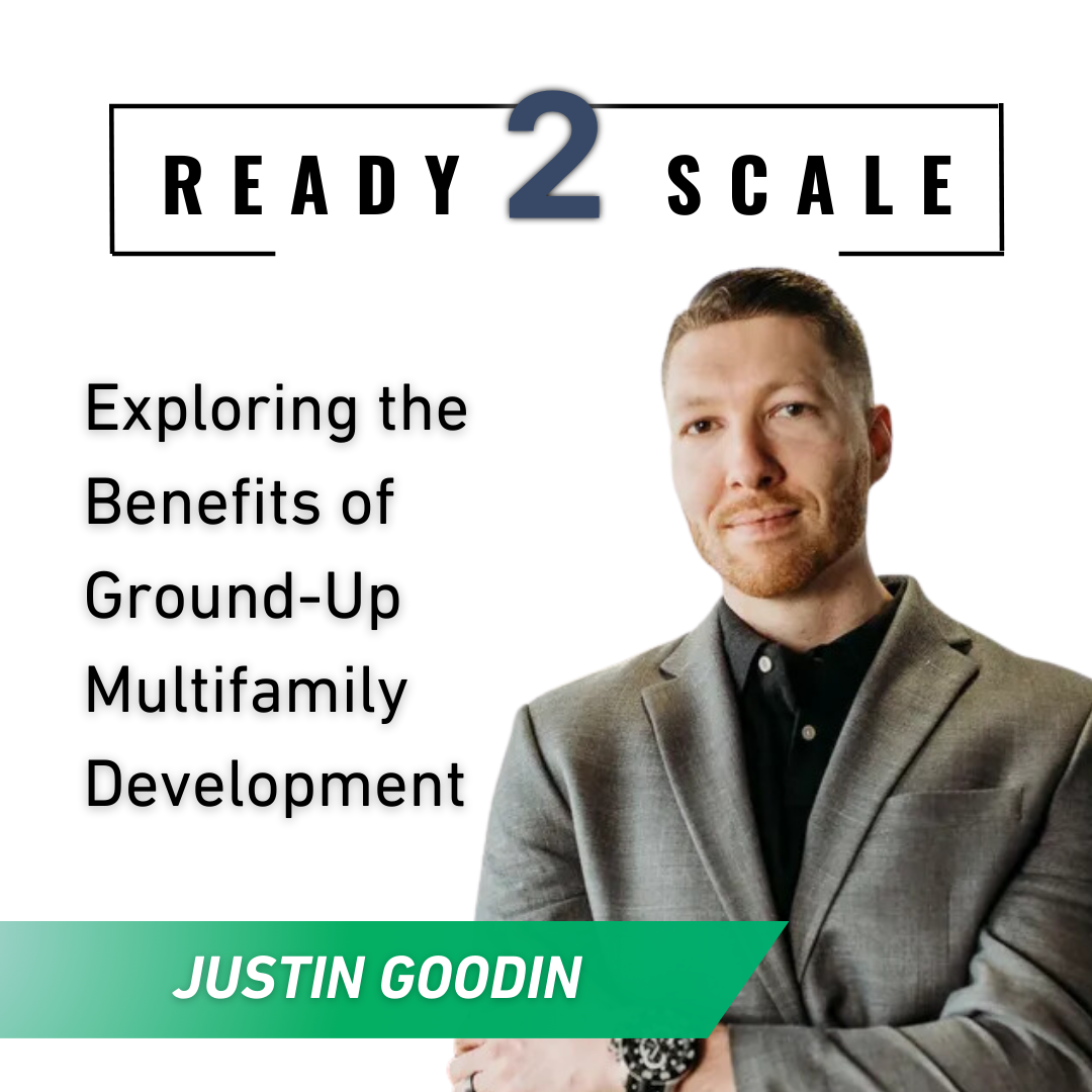 Exploring the Benefits of Ground-Up Multifamily Development, ep. 387