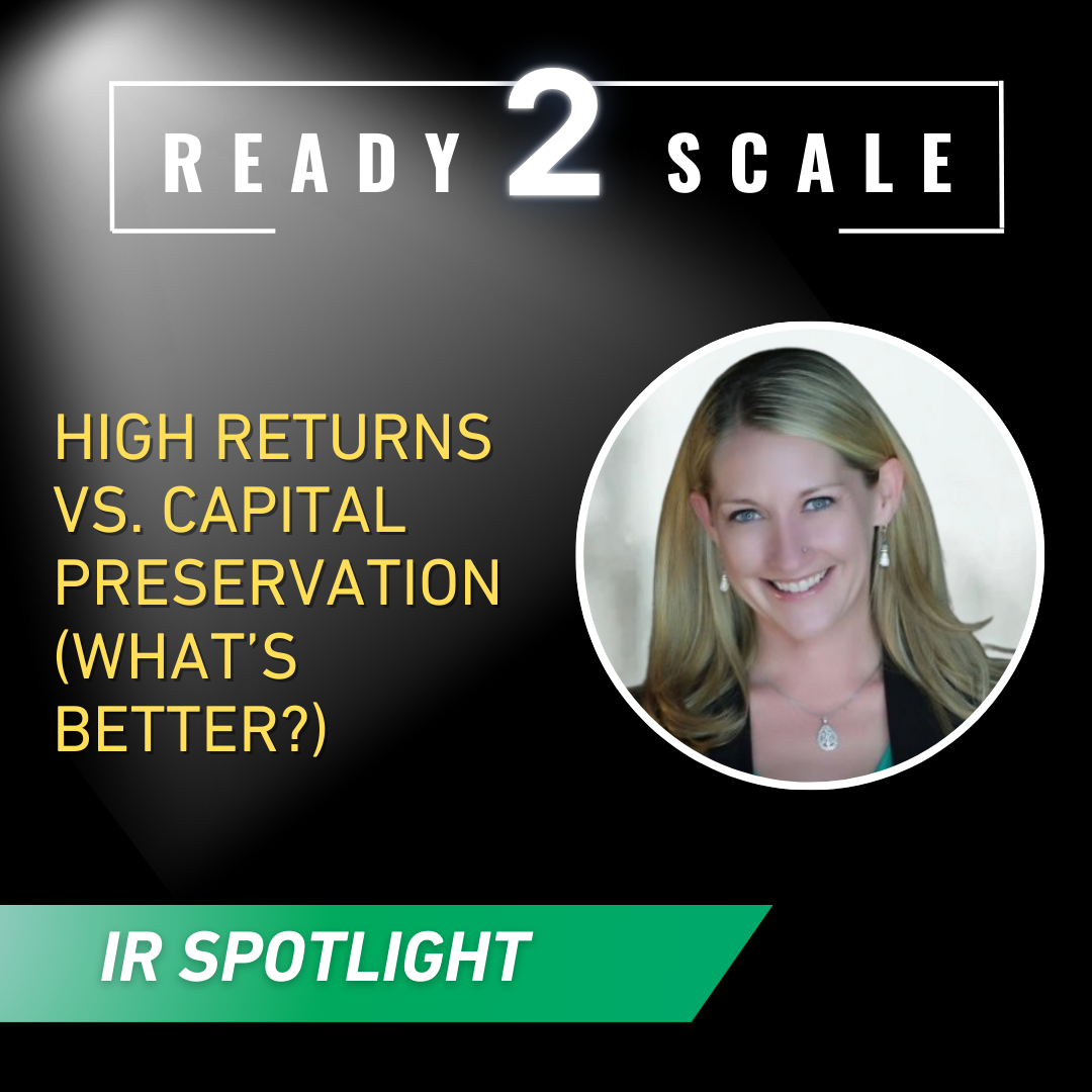 High Returns vs. Capital Preservation (What’s Better?) ep. 402