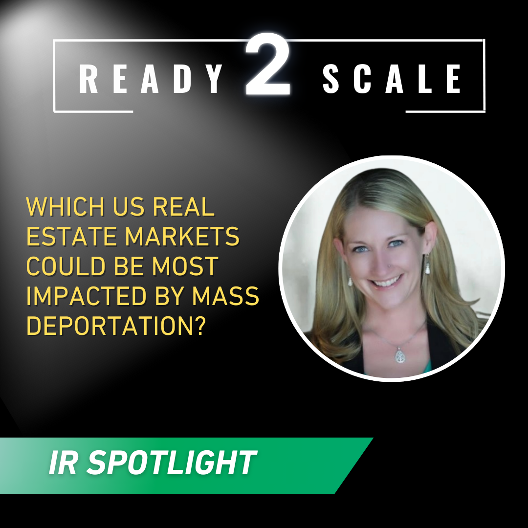 Which US Real Estate Markets Could Be Most Impacted By Mass Deportation?, ep. 442