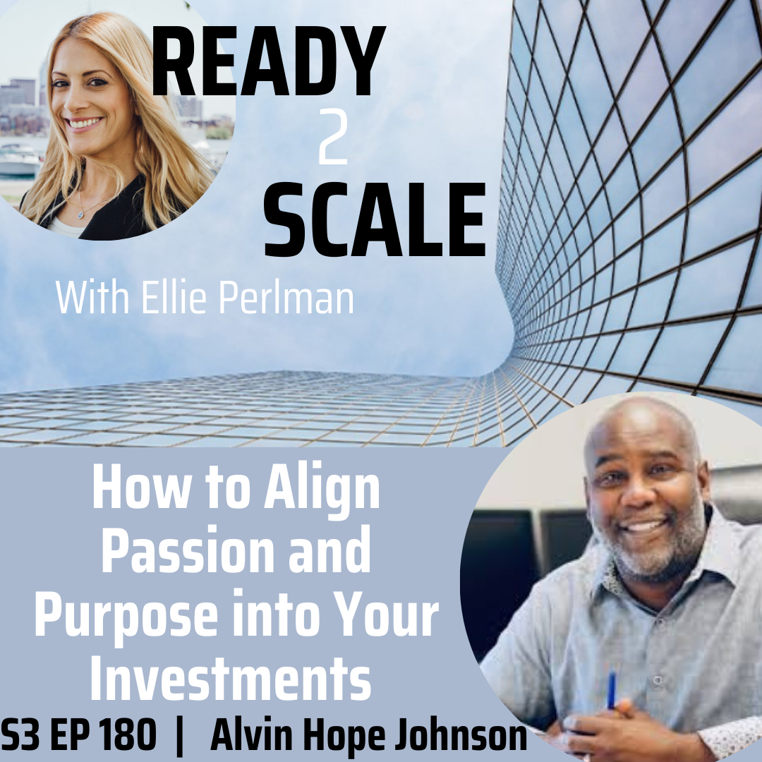 S3 EP 180: How to Align Passion and Purpose into Your Investments with Alvin Hope Johnson 
