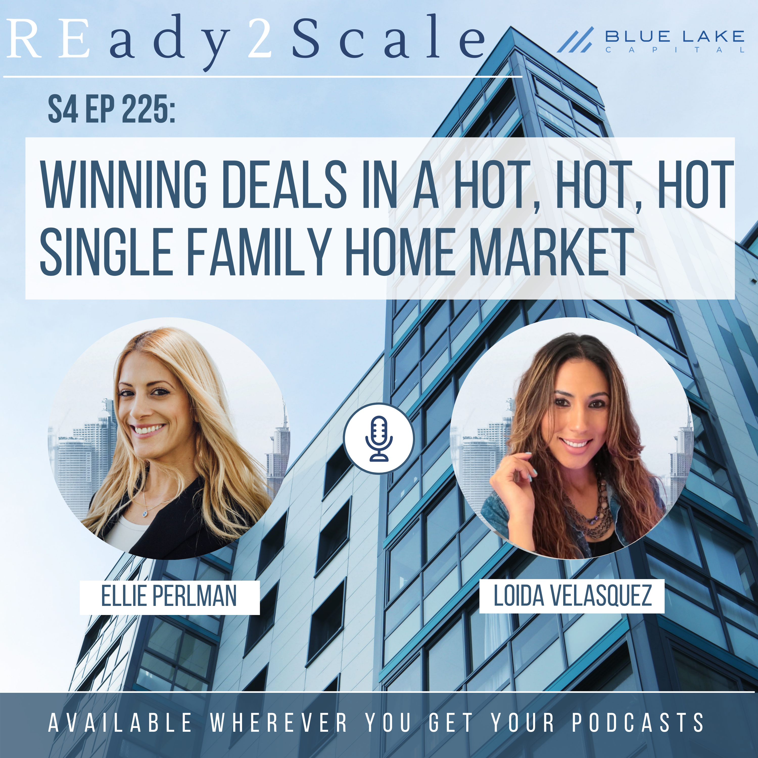 S4 EP 225: Winning Deals in a HOT, HOT, HOT Single Family Home Market with Loida Velasquez
