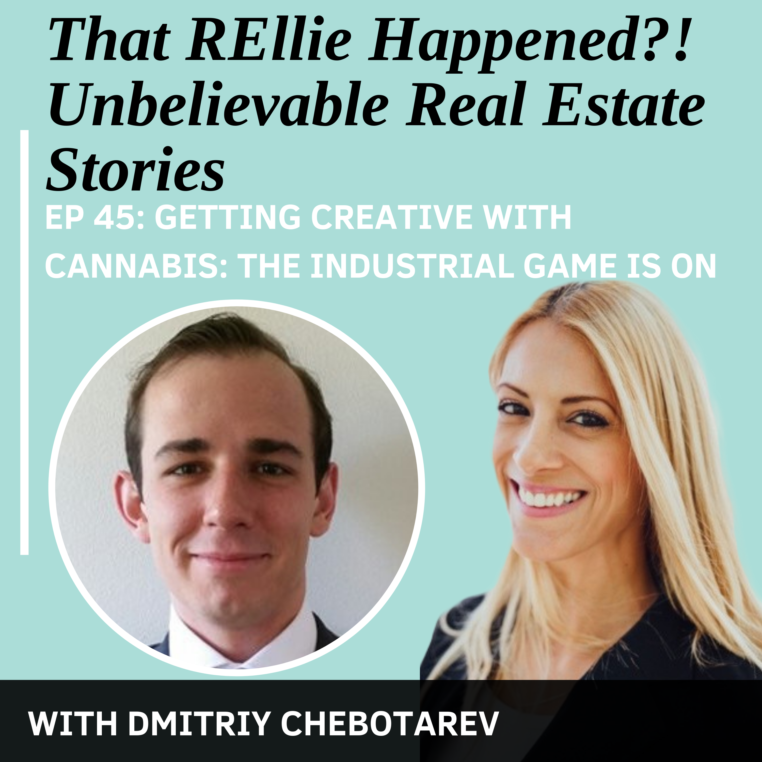 EP 45: Getting Creative with Cannabis: The Industrial Game is On   
