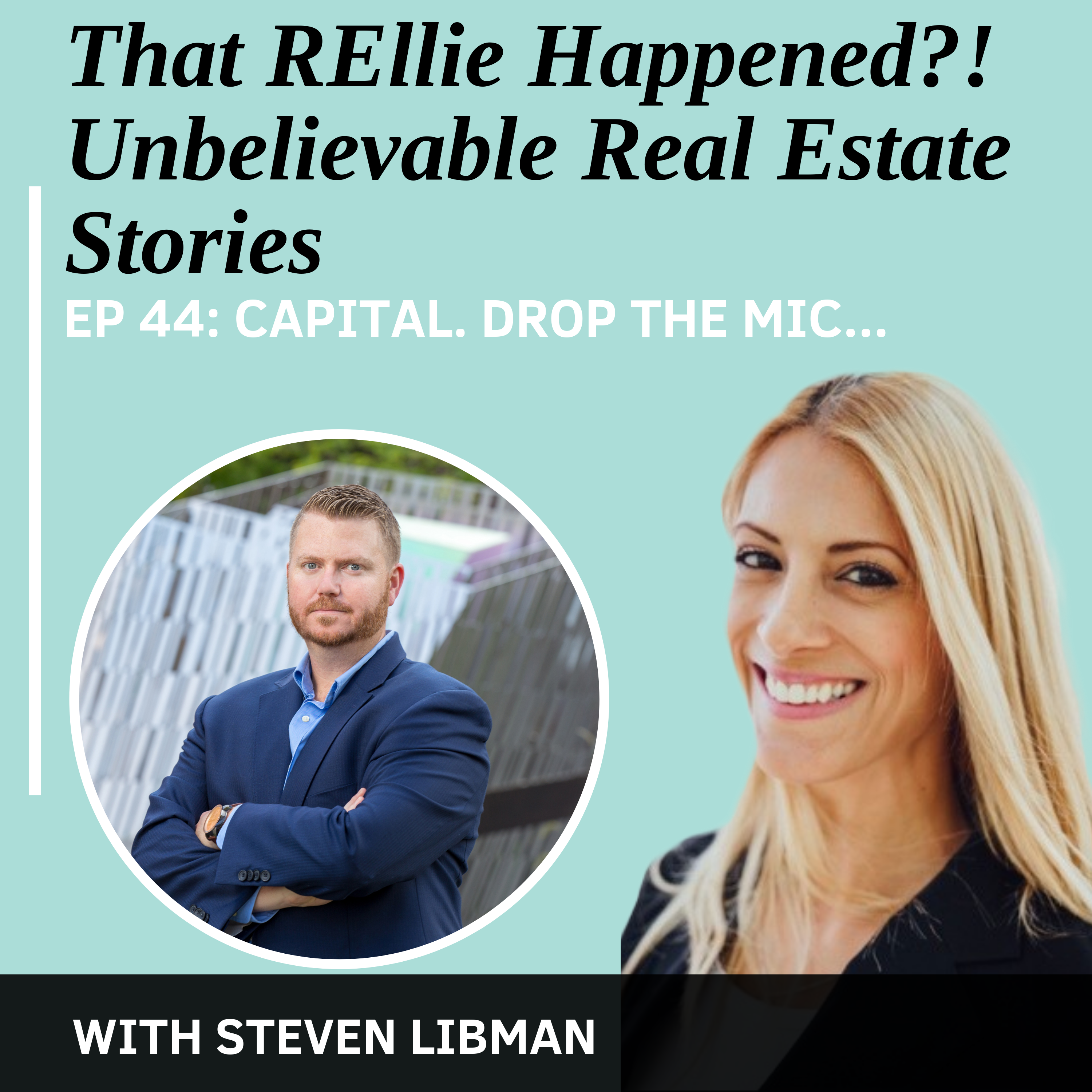EP 44: Capital. Drop the Mic...
