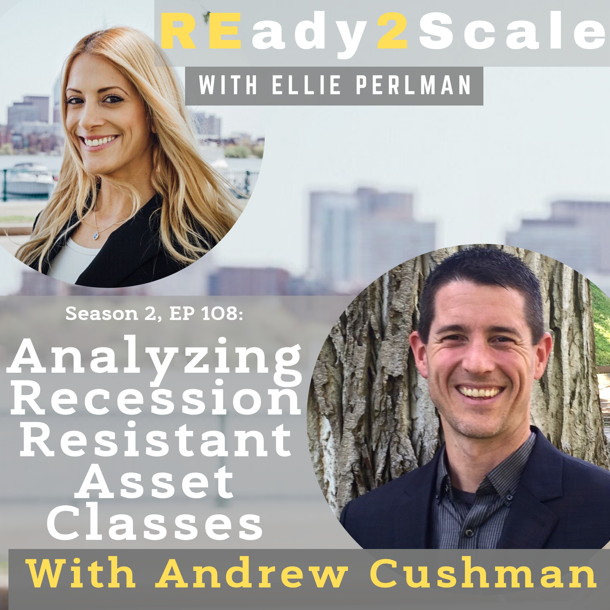 S2 EP 108: Analyzing Recession Resistant Asset Classes with Andrew Cushman