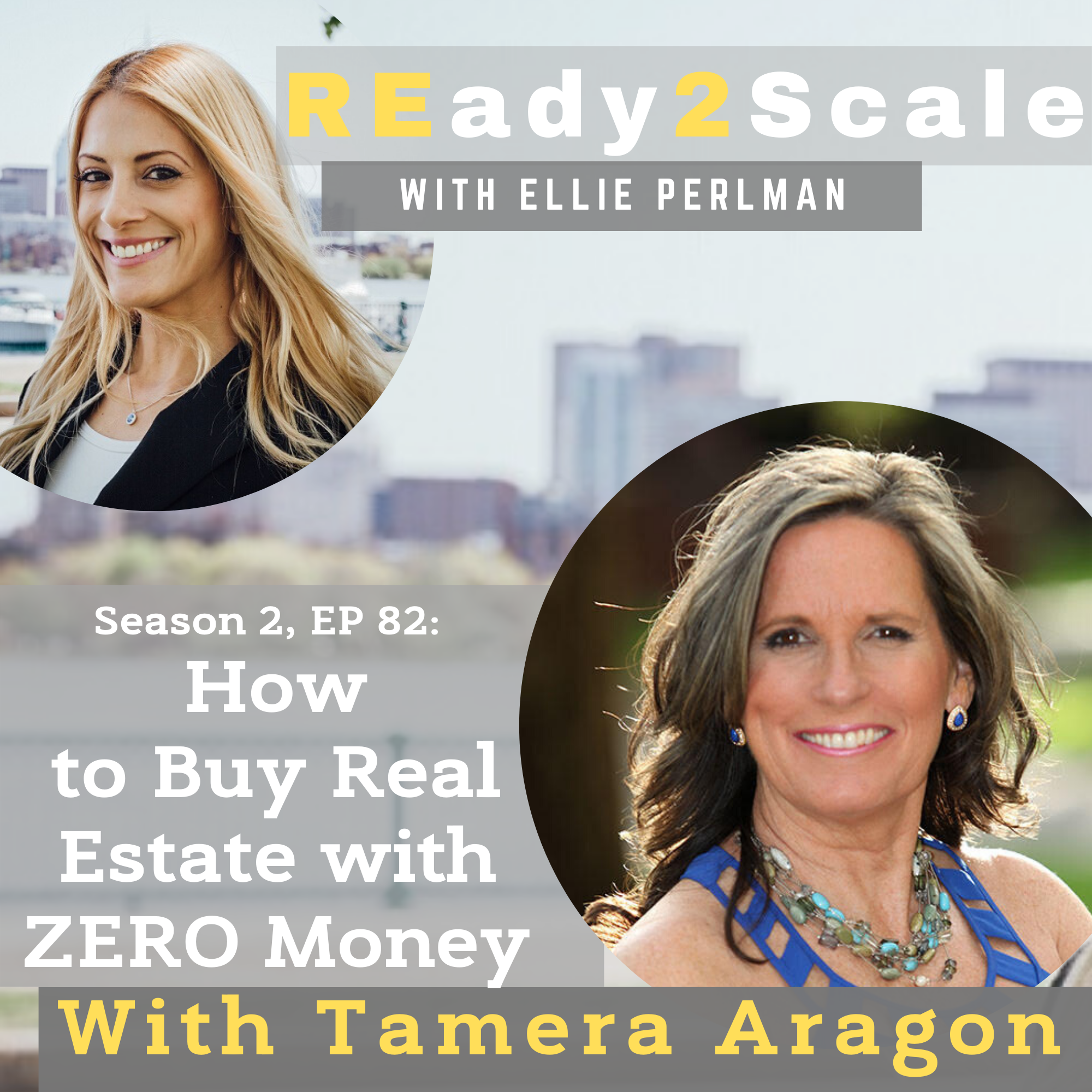 S2 EP 82: How to Buy Real Estate with ZERO Money with Tamera Aragon