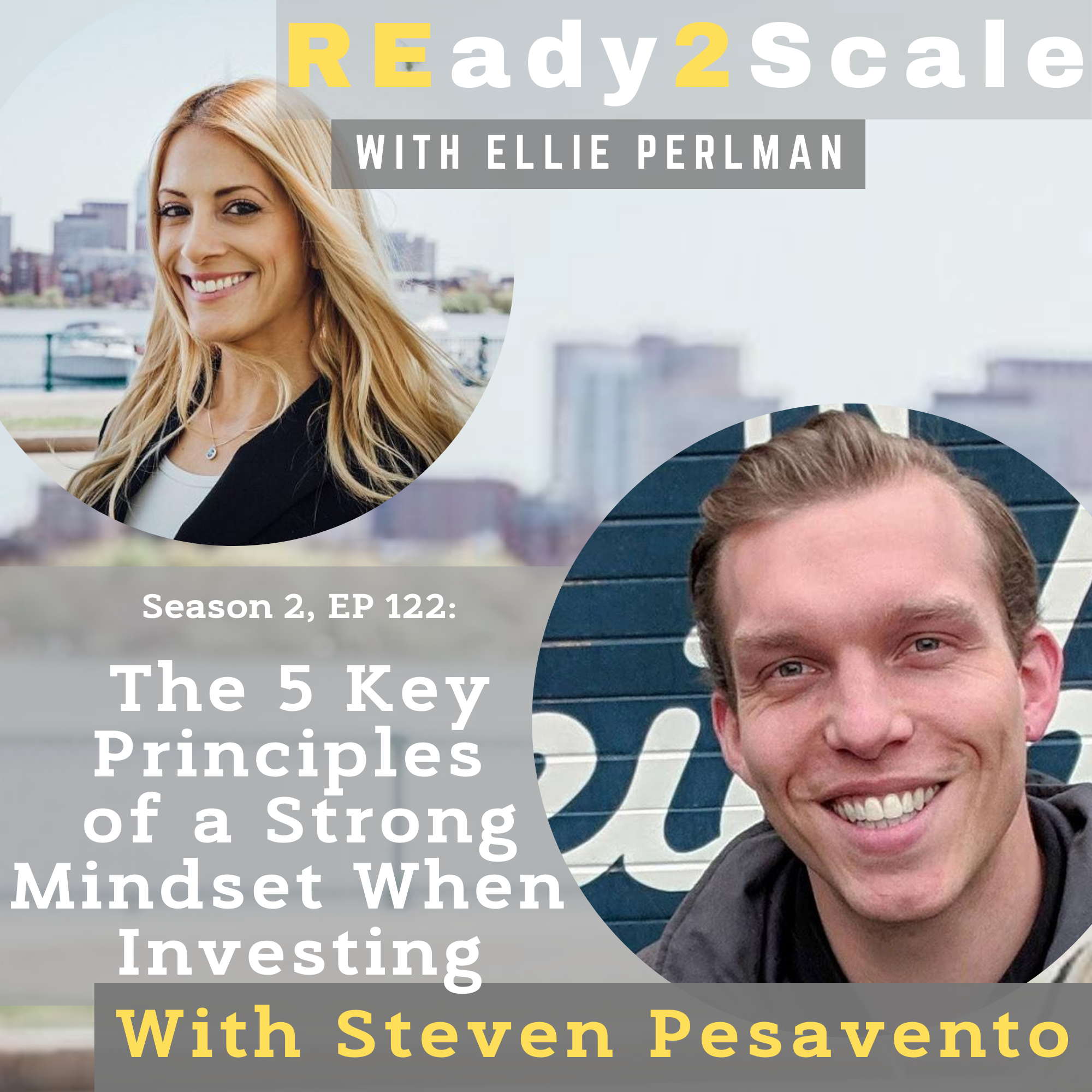 S2 EP 122: The 5 Key Principles of a Strong Mindset When investing During COVID with Steven Pesavento
