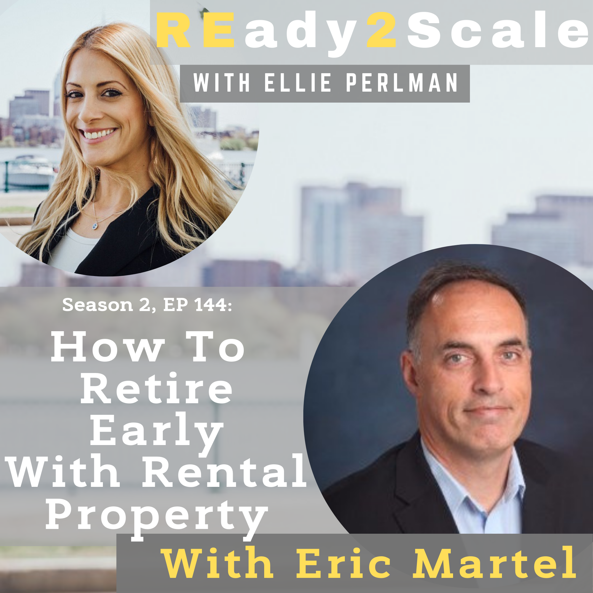 S2 EP 144: How to Retire Early with Rental Property with Eric Martel