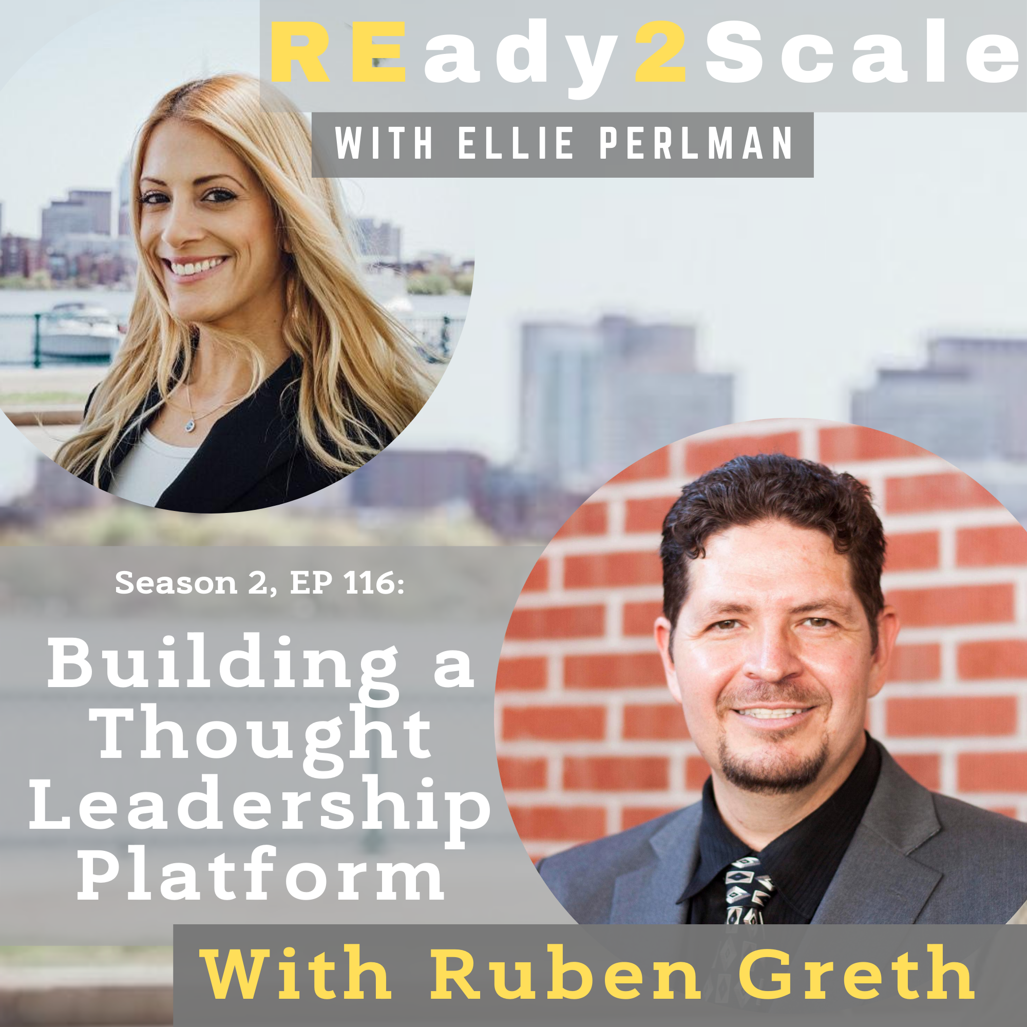 S2 EP 116: Building a Thought Leadership Platform with Ruben Greth