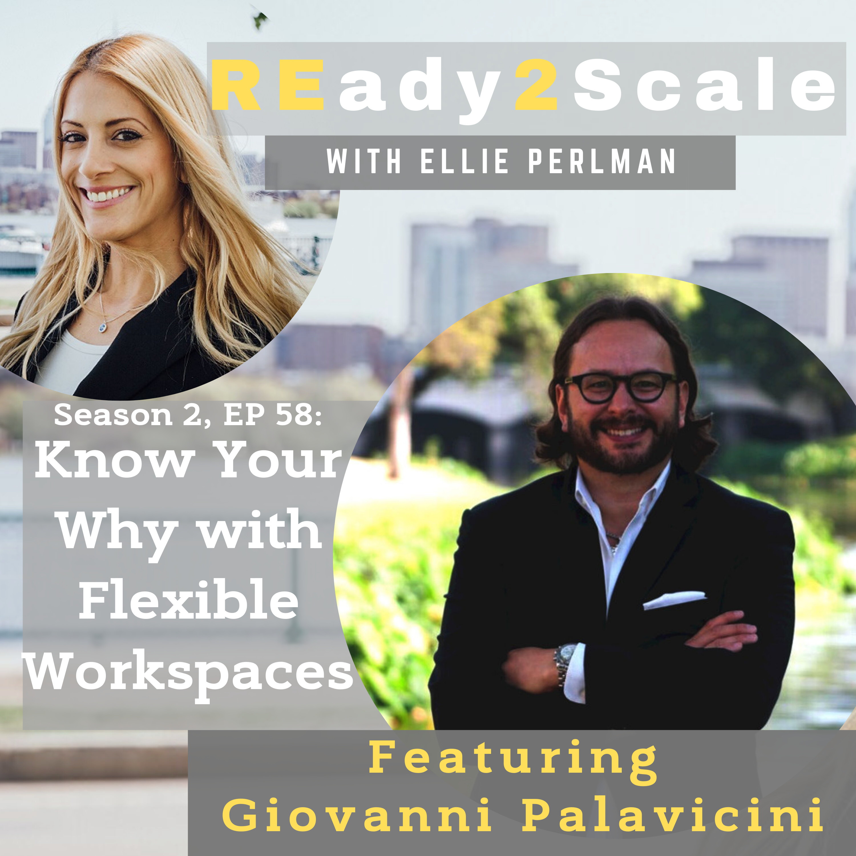 S2 EP 58: Know Your Why with Flexible Workspaces with Giovanni Palavicini