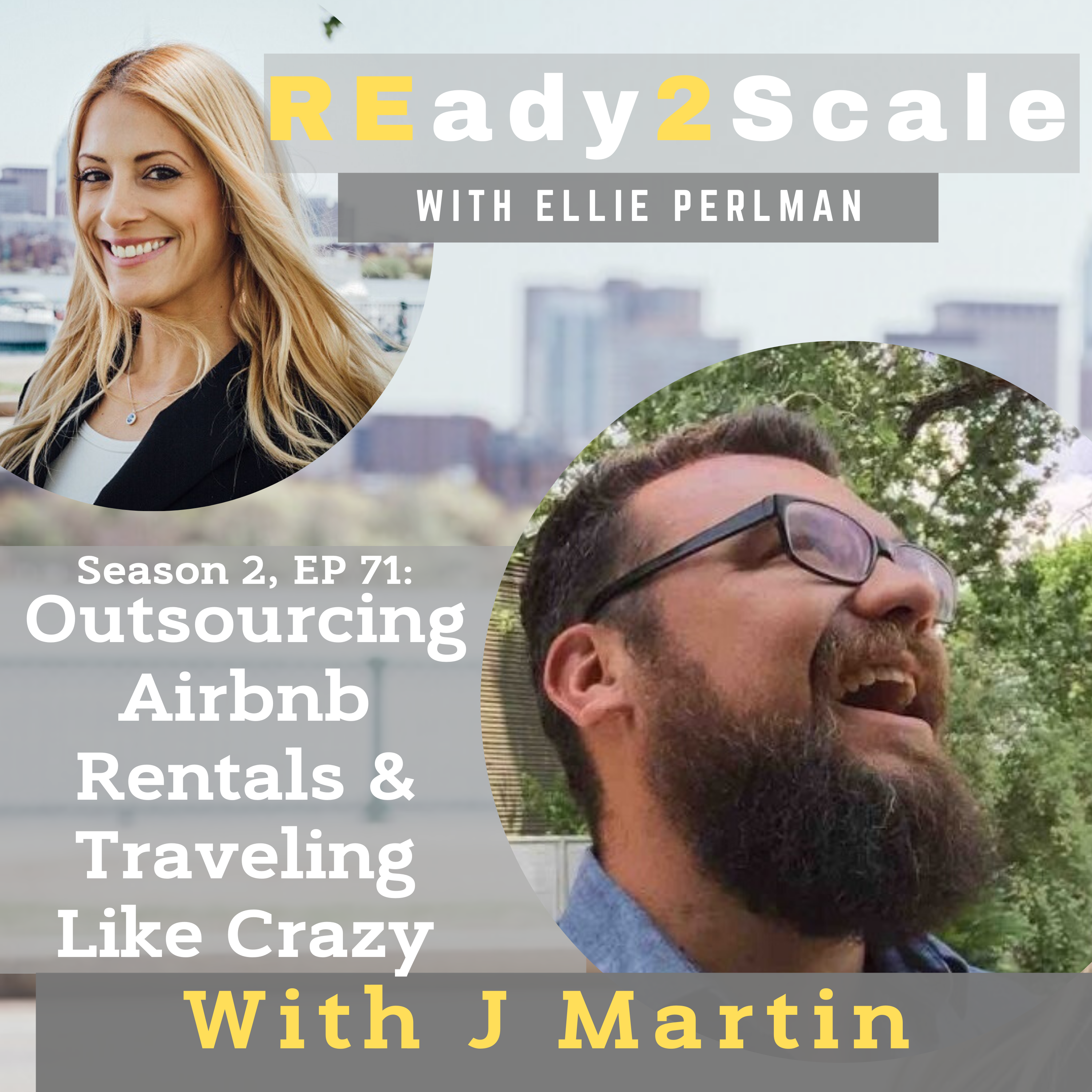 S2 EP 71: Outsourcing Airbnb Rentals & Traveling Like Crazy with J Martin