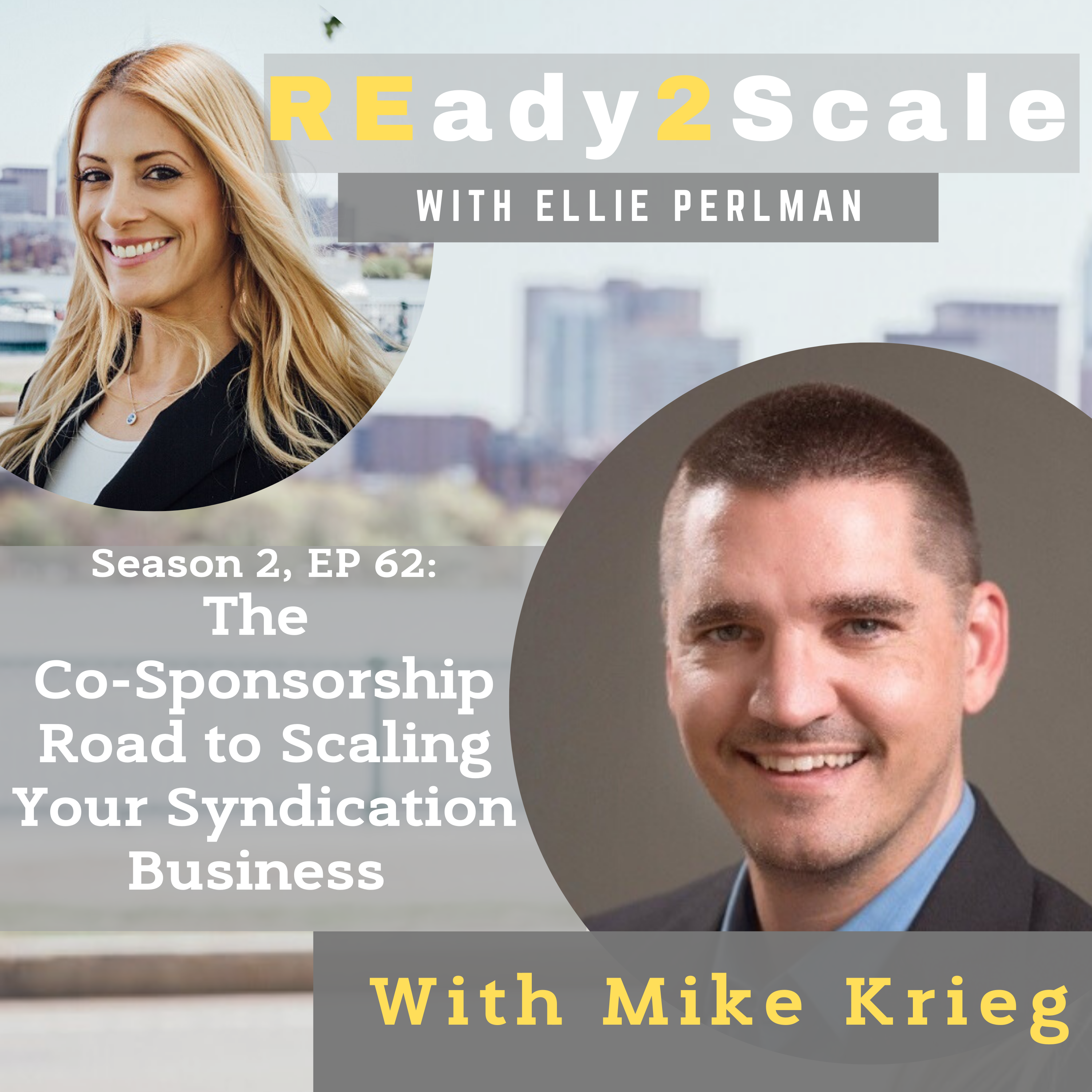 S2 EP 62: The Co-Sponsorship Road to Scaling Your Syndication Business with Mike Krieg