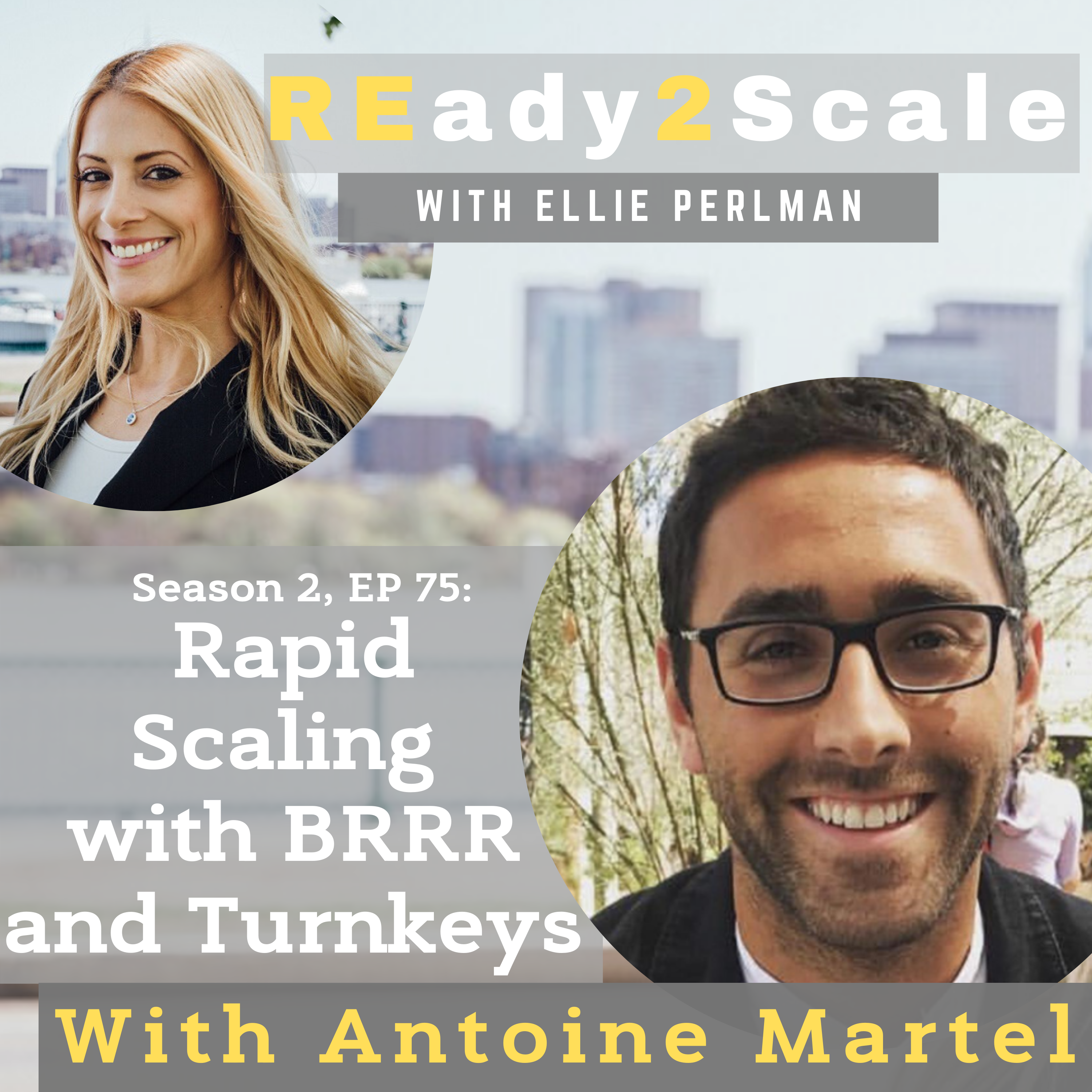 S2 EP 75: Rapid Scaling with BRRR and Turnkeys with Antoine Martel