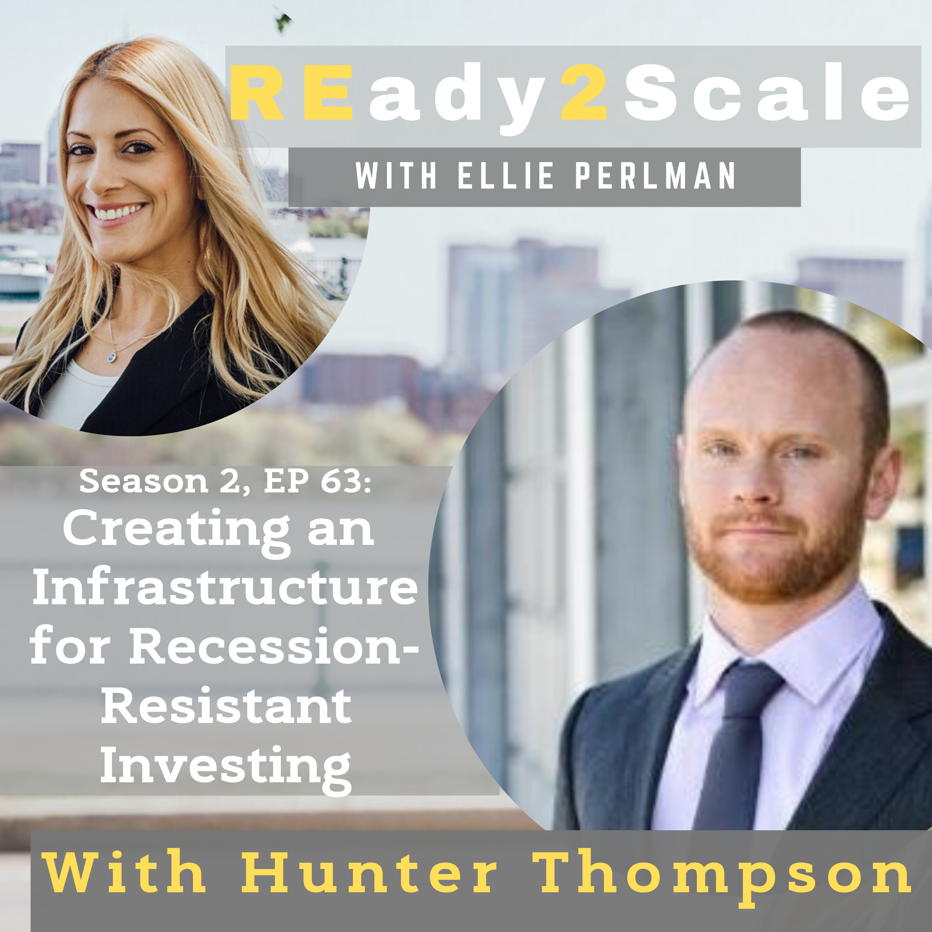 S2 EP 63: Creating an Infrastructure for Recession-Resistant Investing with Hunter Thompson