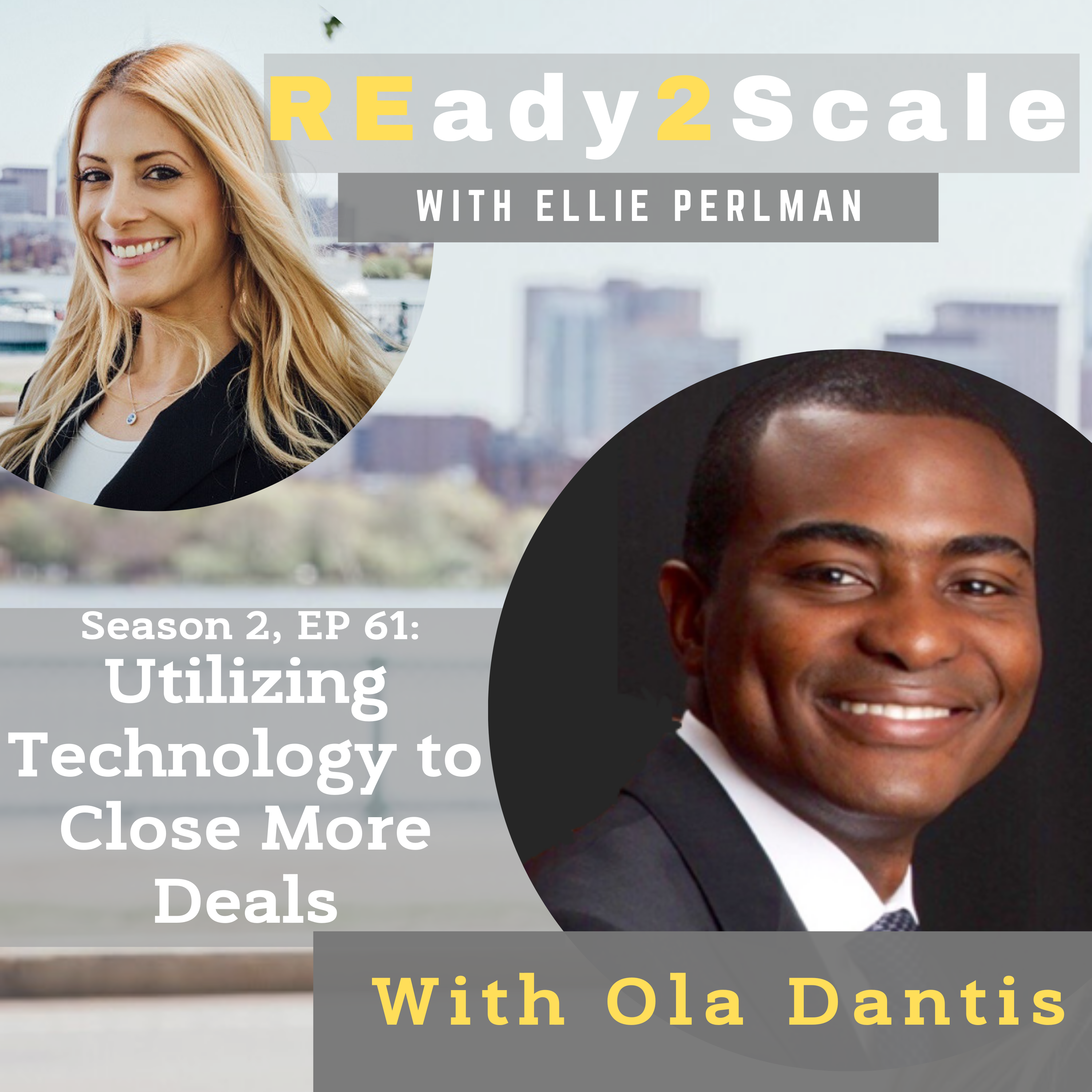 S2 EP 61: Utilizing Technology to Close More Deals with Ola Dantis