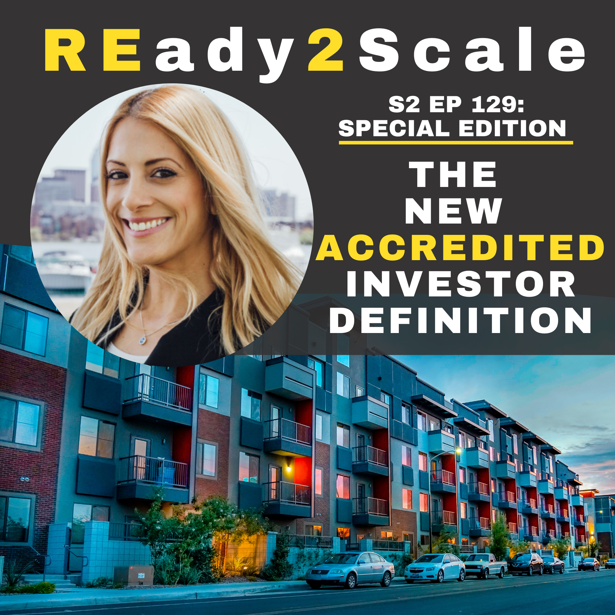 S2 EP 129: *Special Edition* The New Accredited Investor Definition with Ellie Perlman