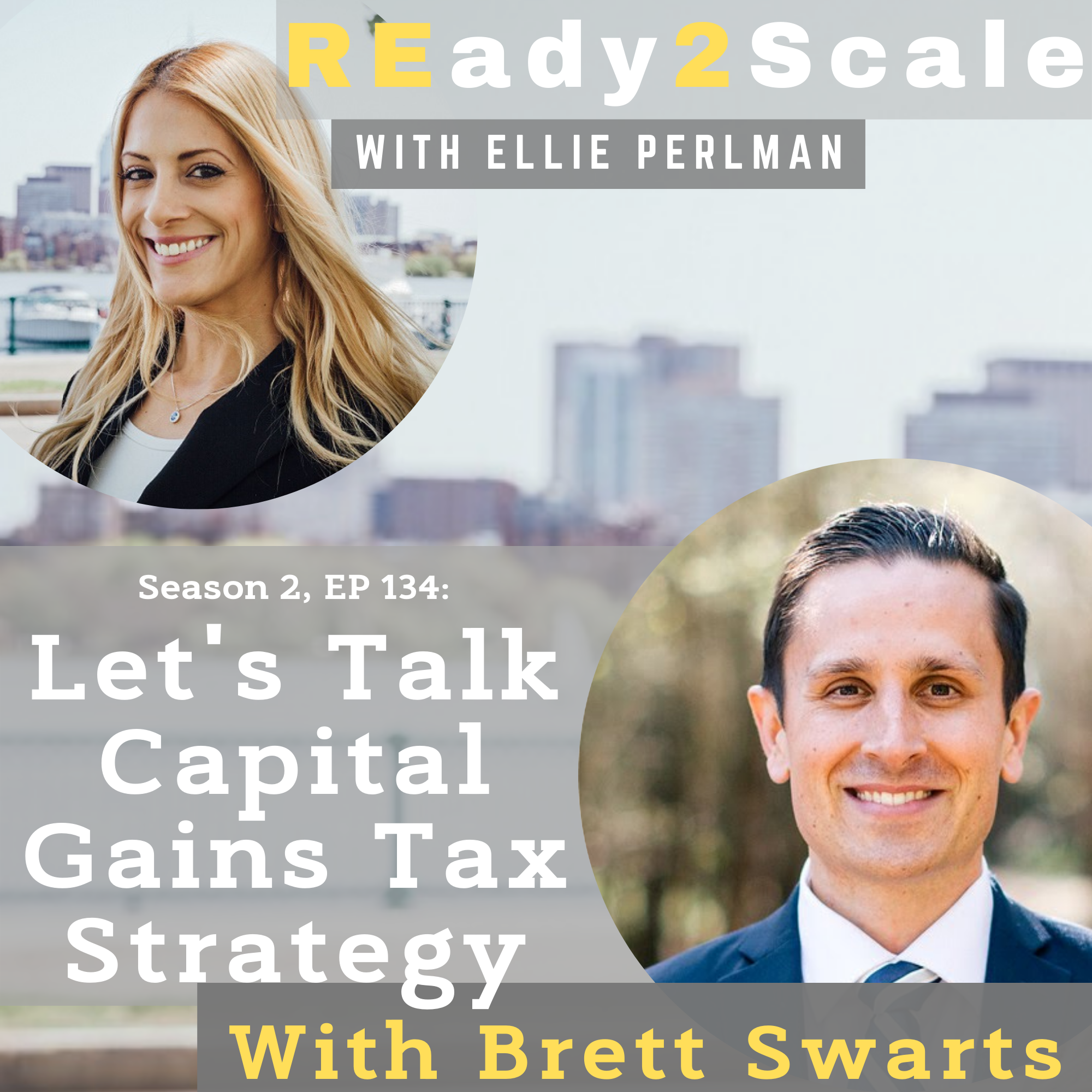 S2 EP 134: Let’s Talk Capital Gains Tax Strategy with Brett Swarts