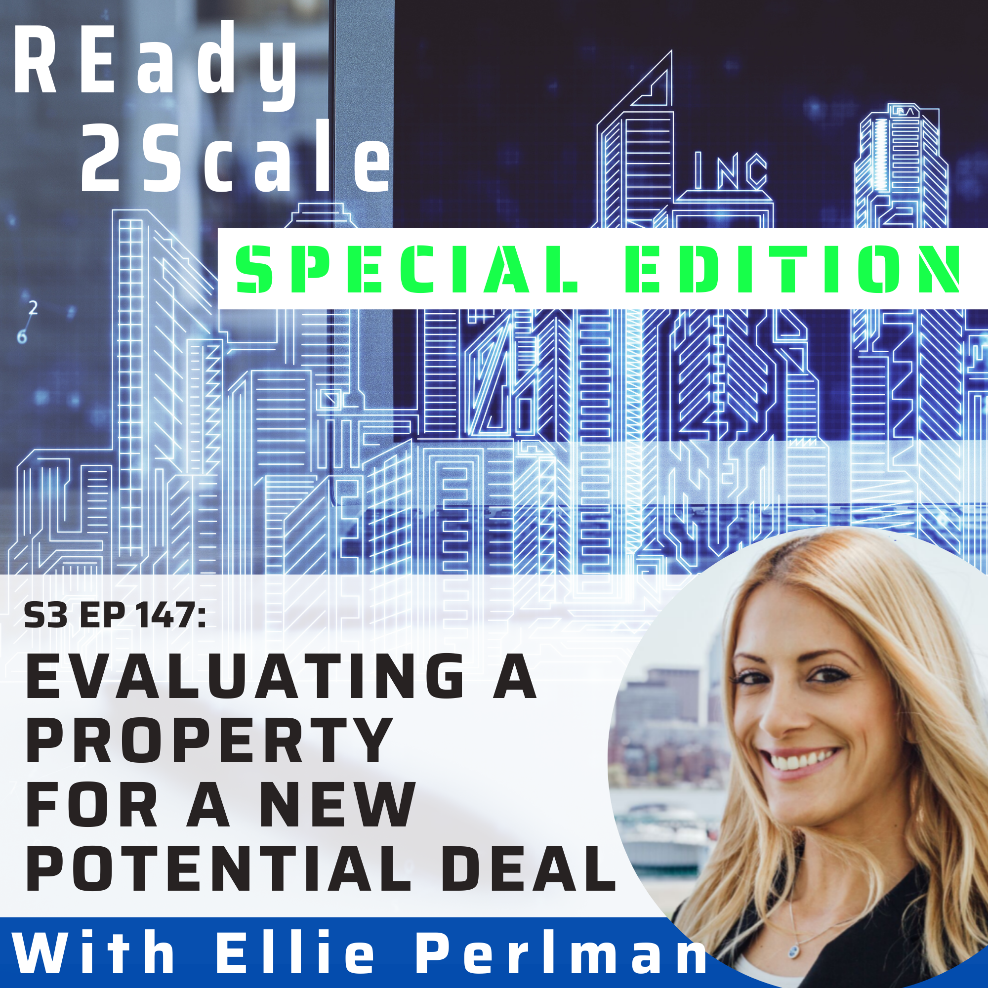Season 3, EP 147: *Special Edition* Evaluating a Property for a New Potential Deal