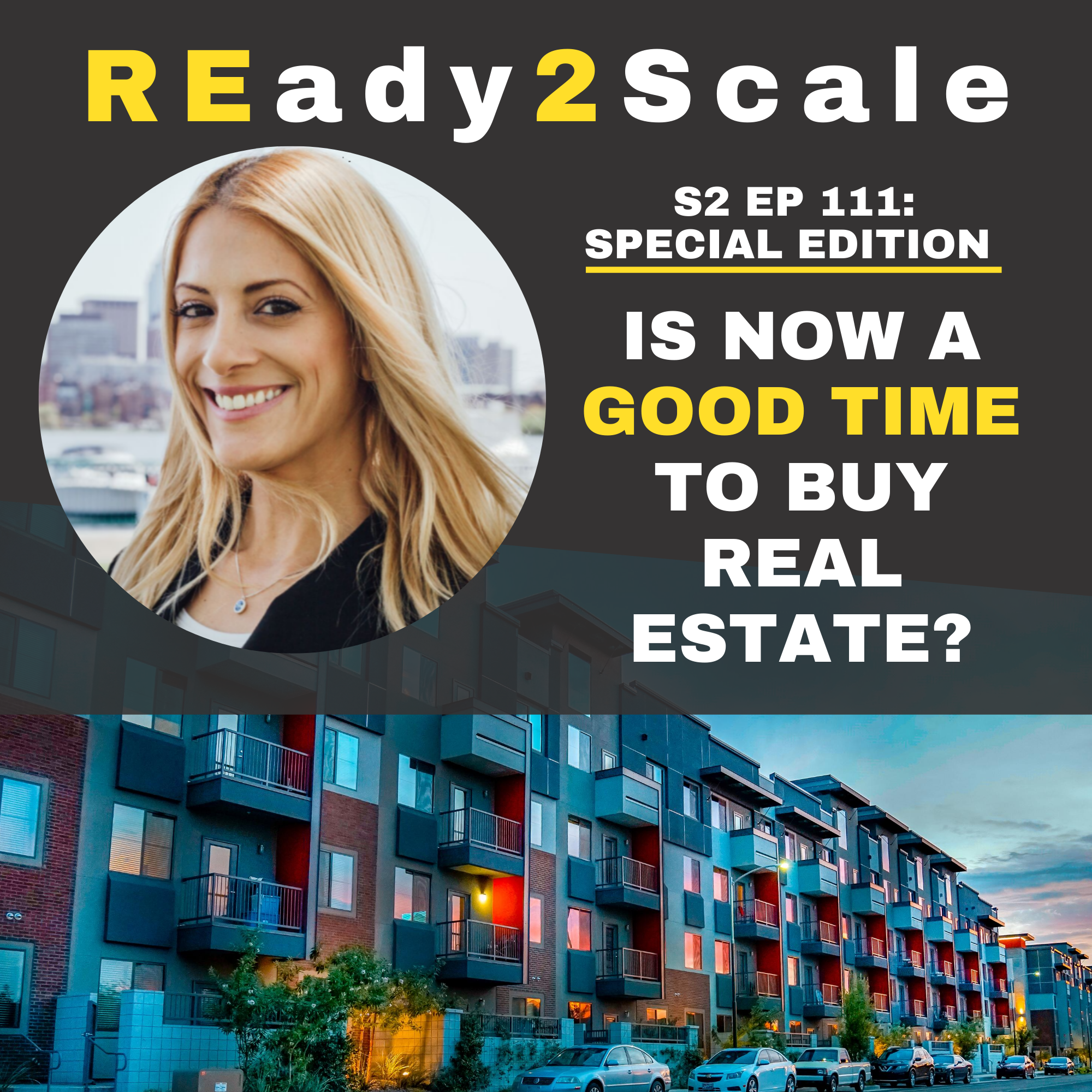 S2 EP 111: *Special Edition* Is Now a Good Time to Buy Real Estate? with Ellie Perlman