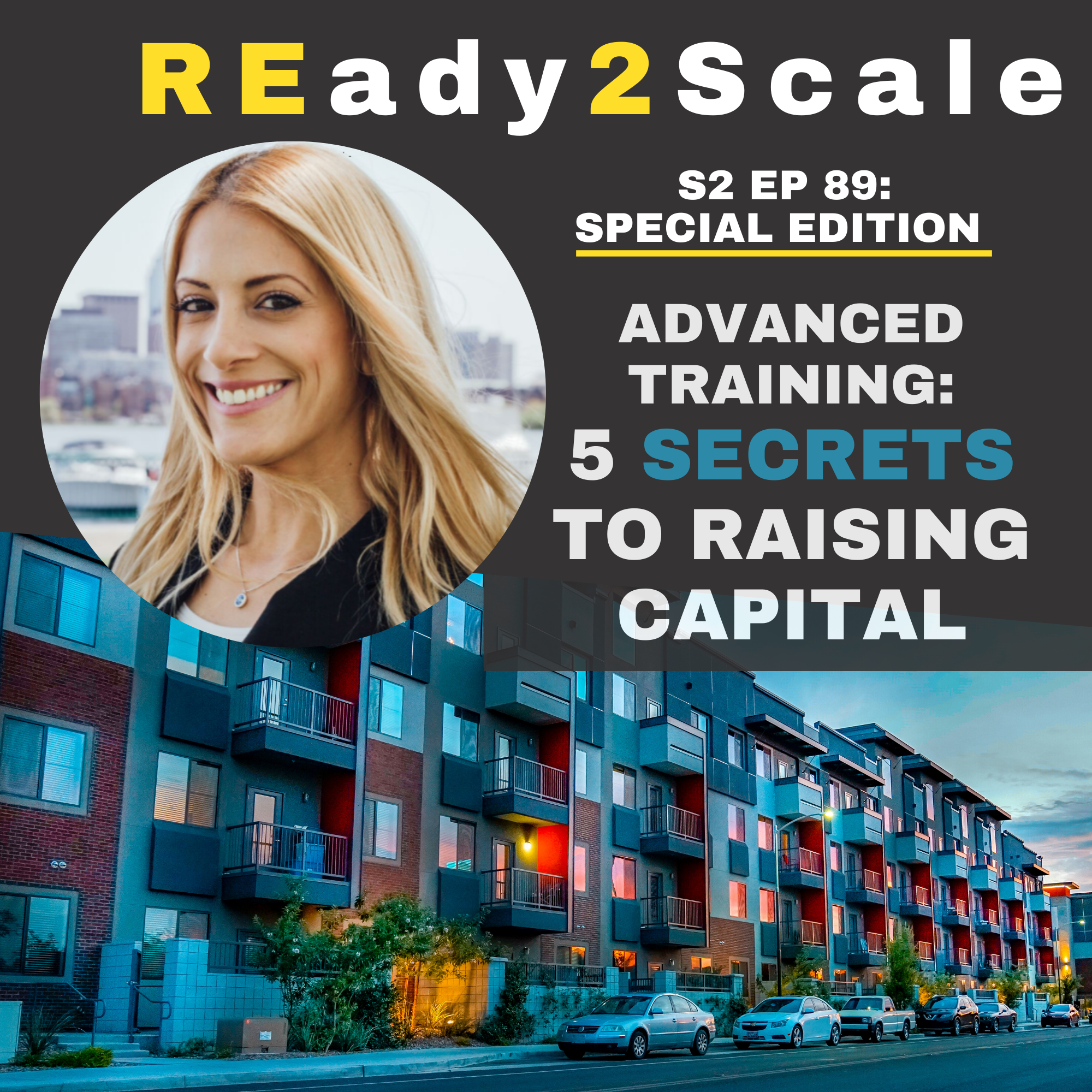 S2 EP 89: *Special Edition* Advanced Training: 5 Secrets to Raising Capital with Ellie Perlman