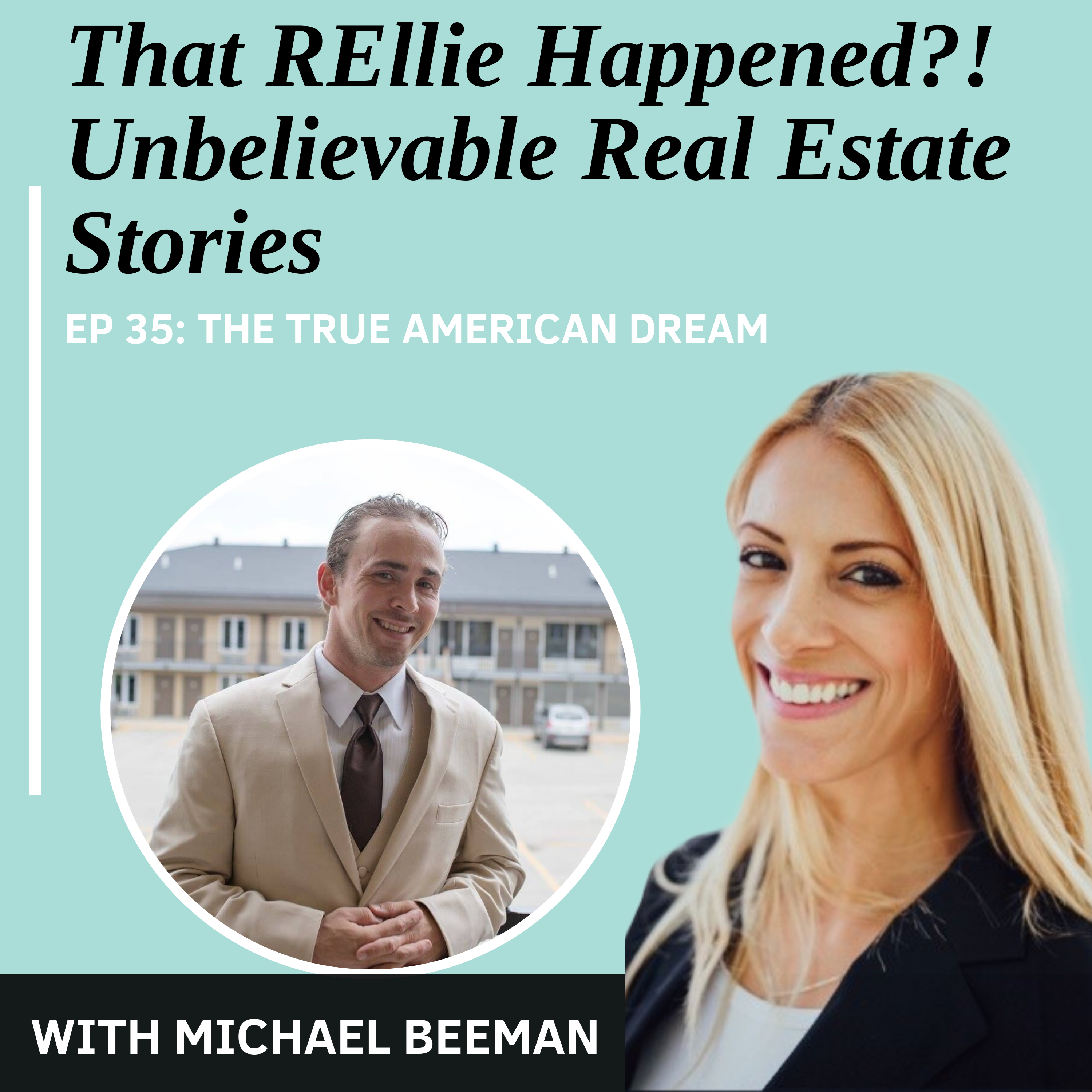 EP 35: The True American Dream