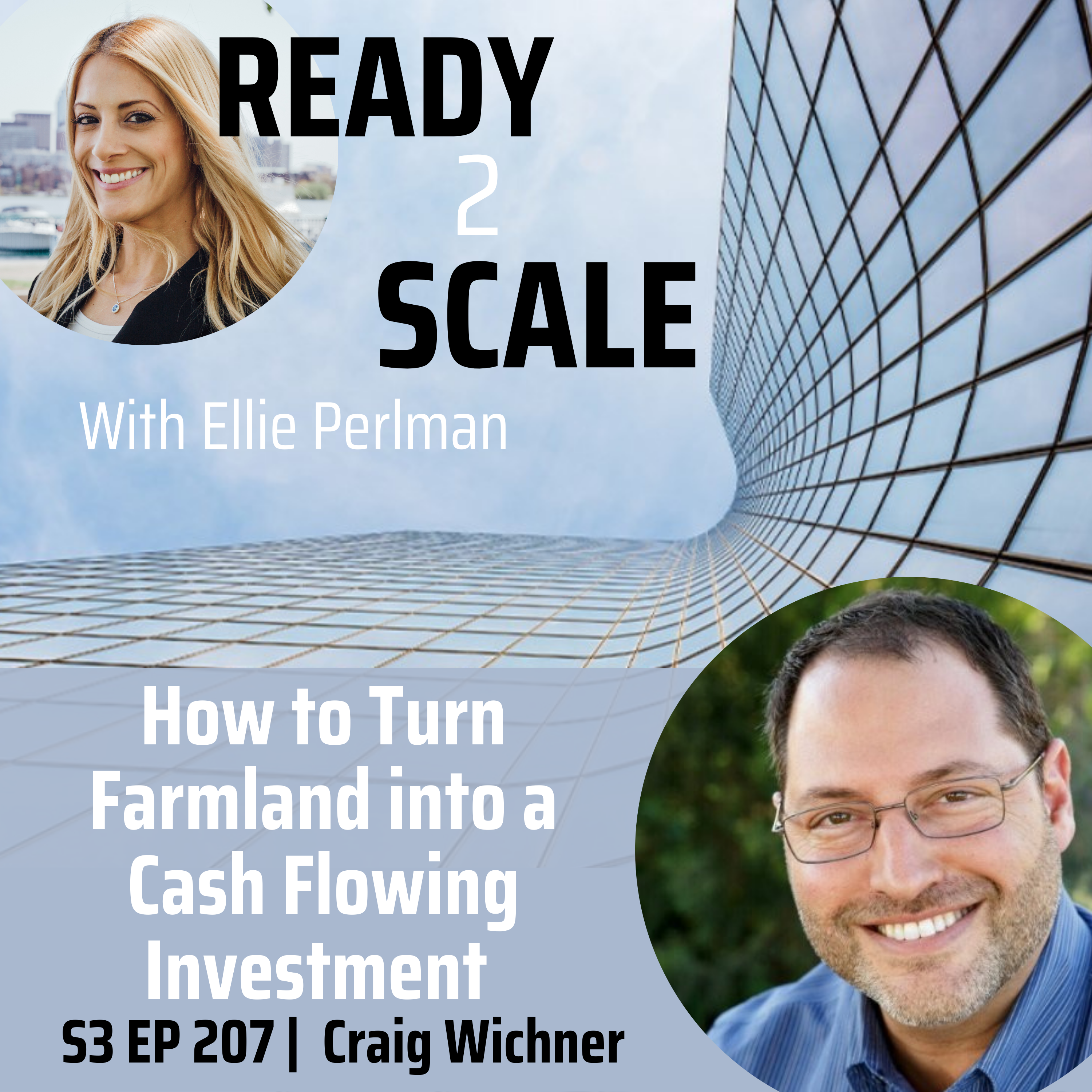S3 EP 207: How to Turn Farmland into a Cash Flowing Investment with Craig Wichner