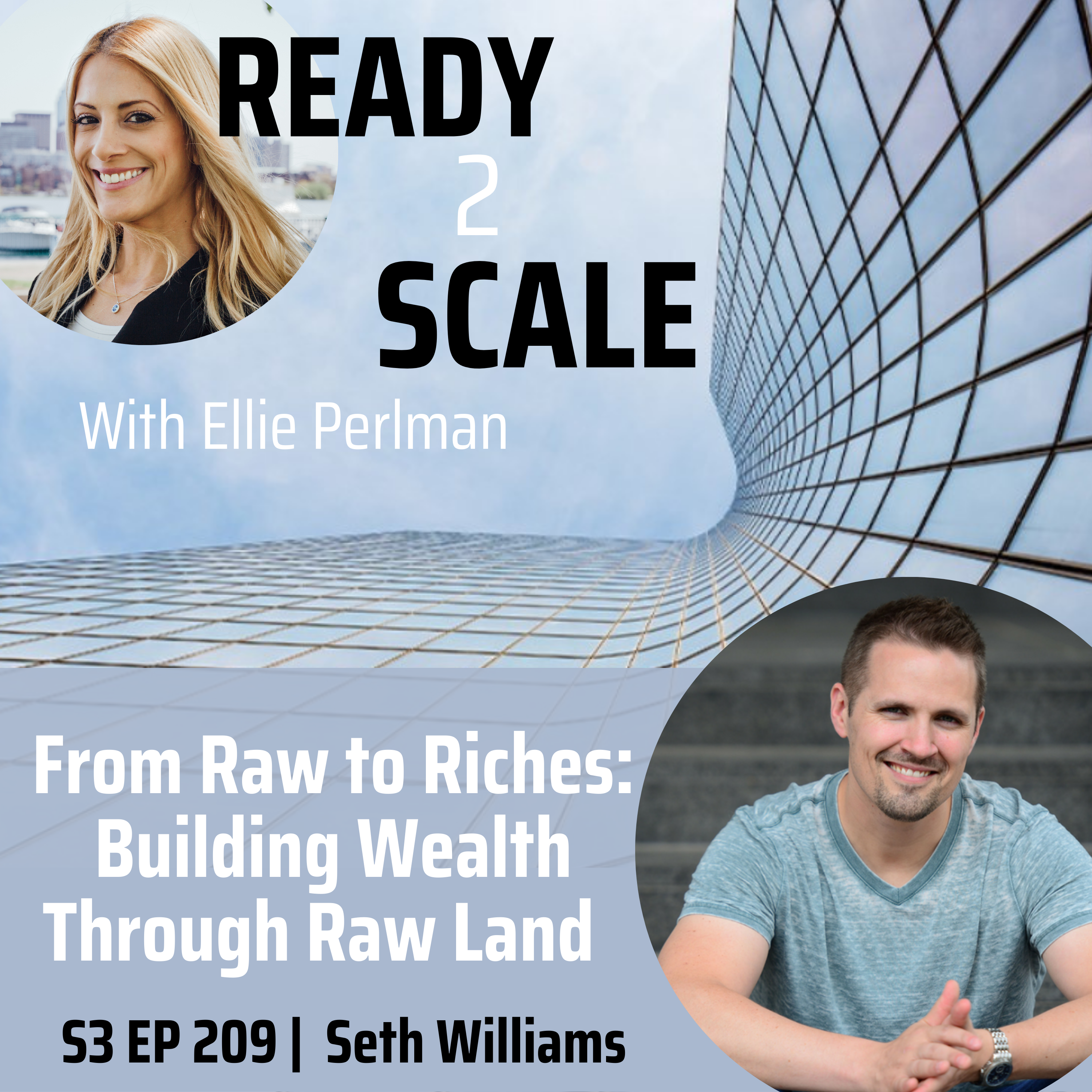 S3 EP 209: From Raw to Riches: Building Wealth Through Raw Land with Seth Williams