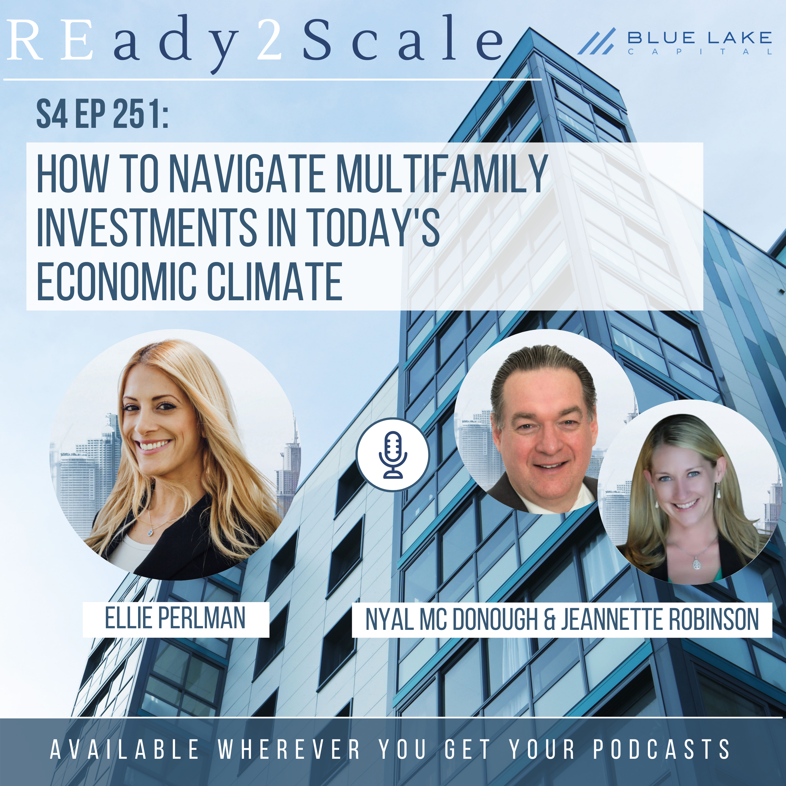 S4 EP 251: How to Navigate Multifamily Investments in Today's Economic Climate with Nyal McDonough