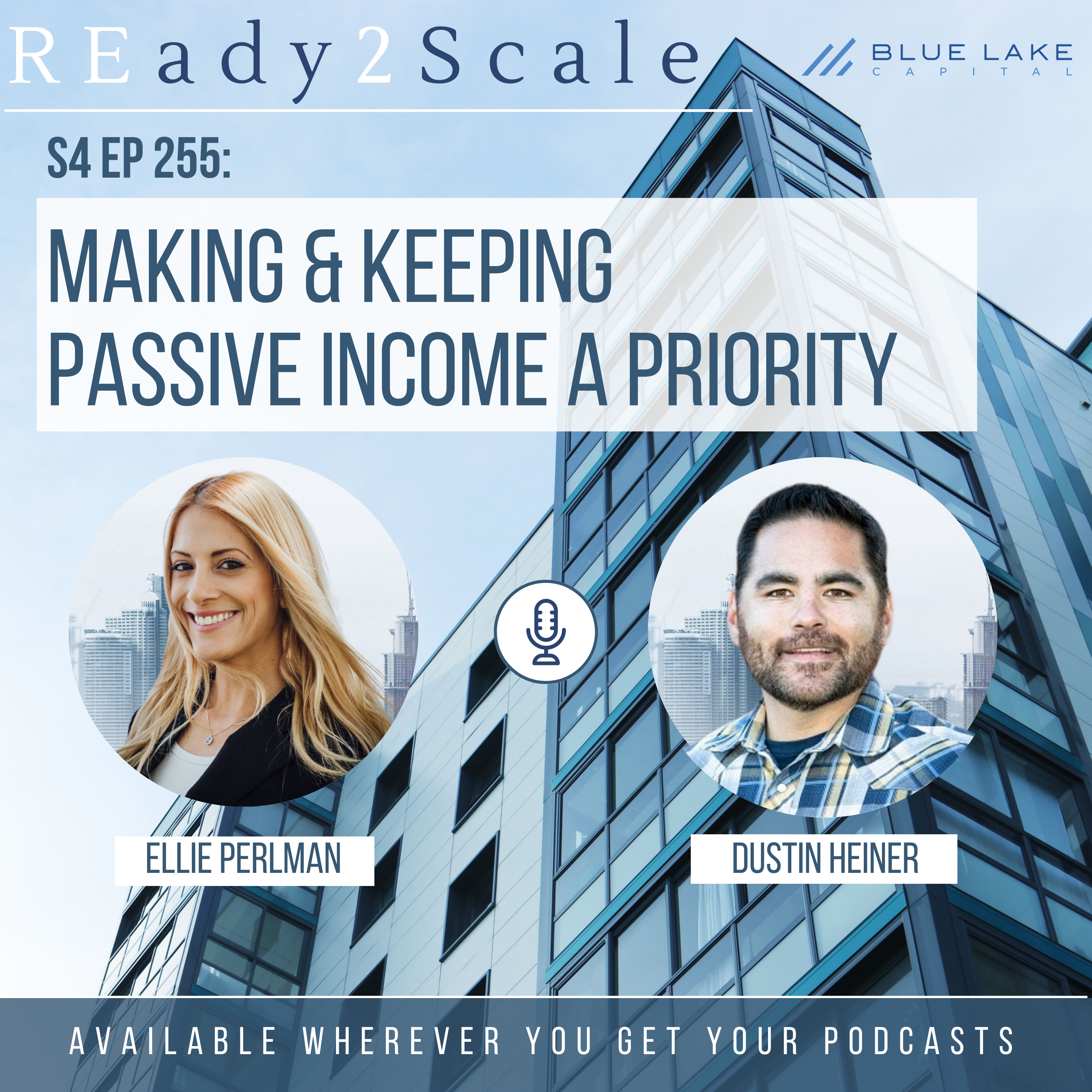 S4 EP 255: Making & Keeping Passive Income a Priority with Dustin Heiner