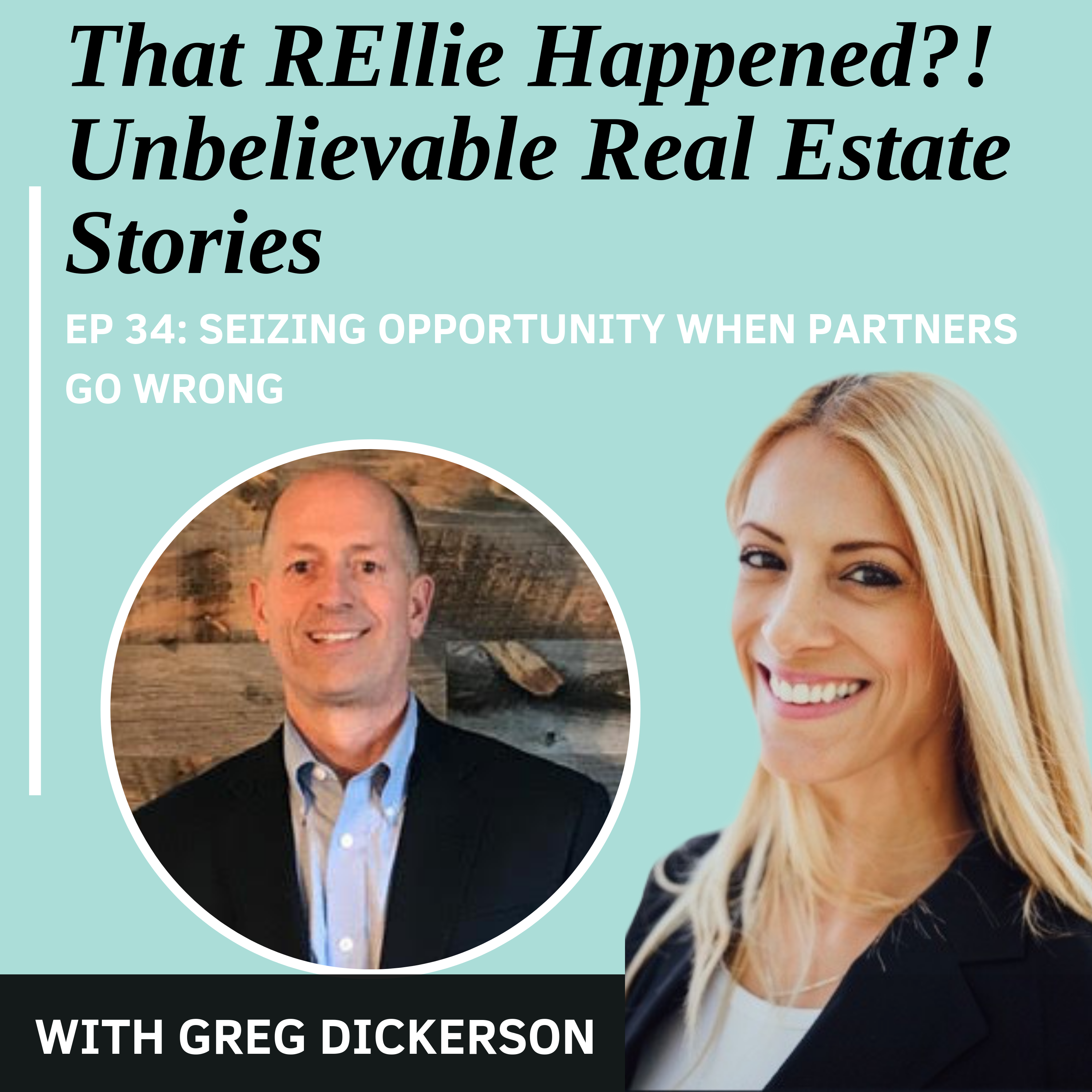 EP 34: Seizing Opportunity When Partners Go Wrong