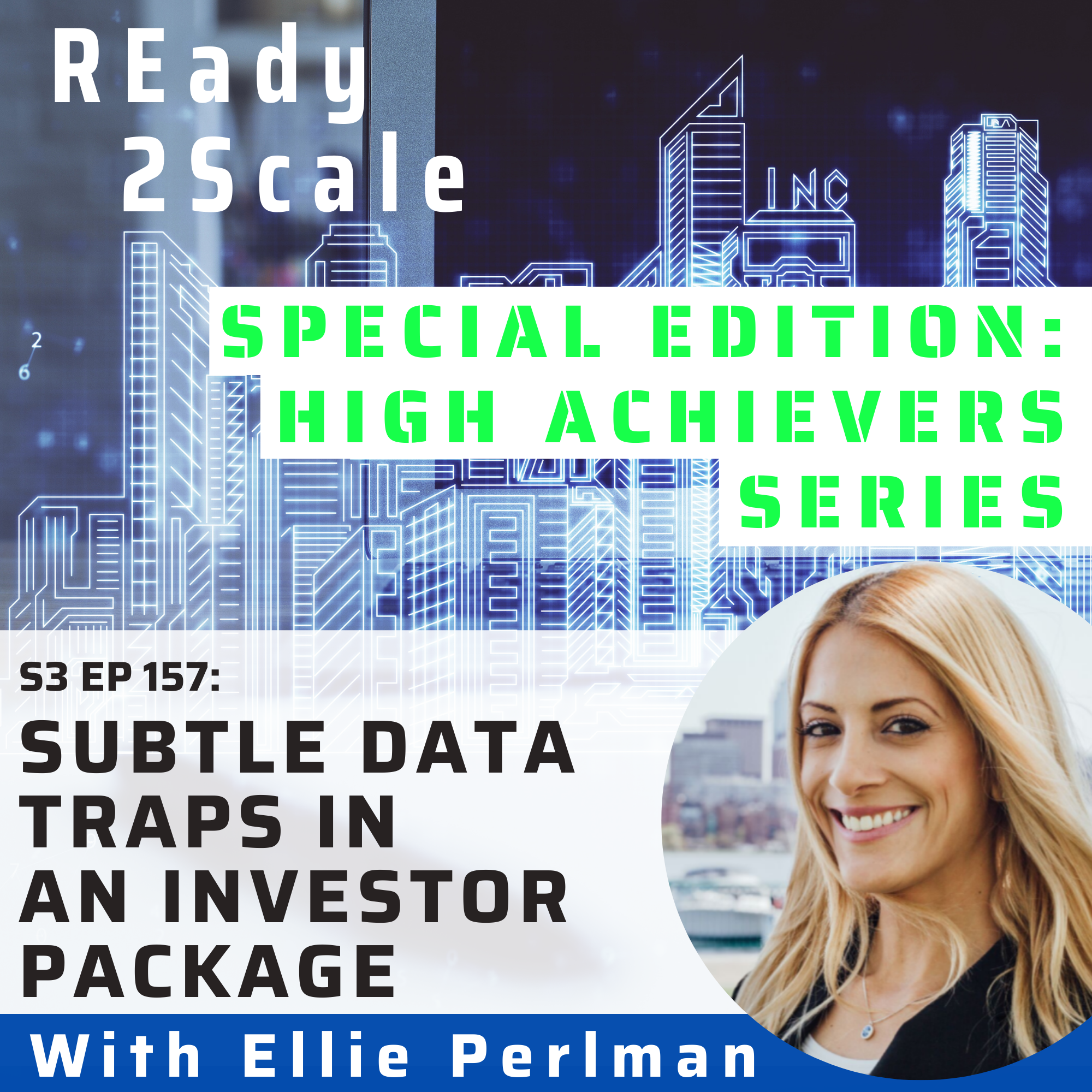 S3 EP 157: *Special Edition: High Achievers Series * Subtle Data Traps in an Investor Package