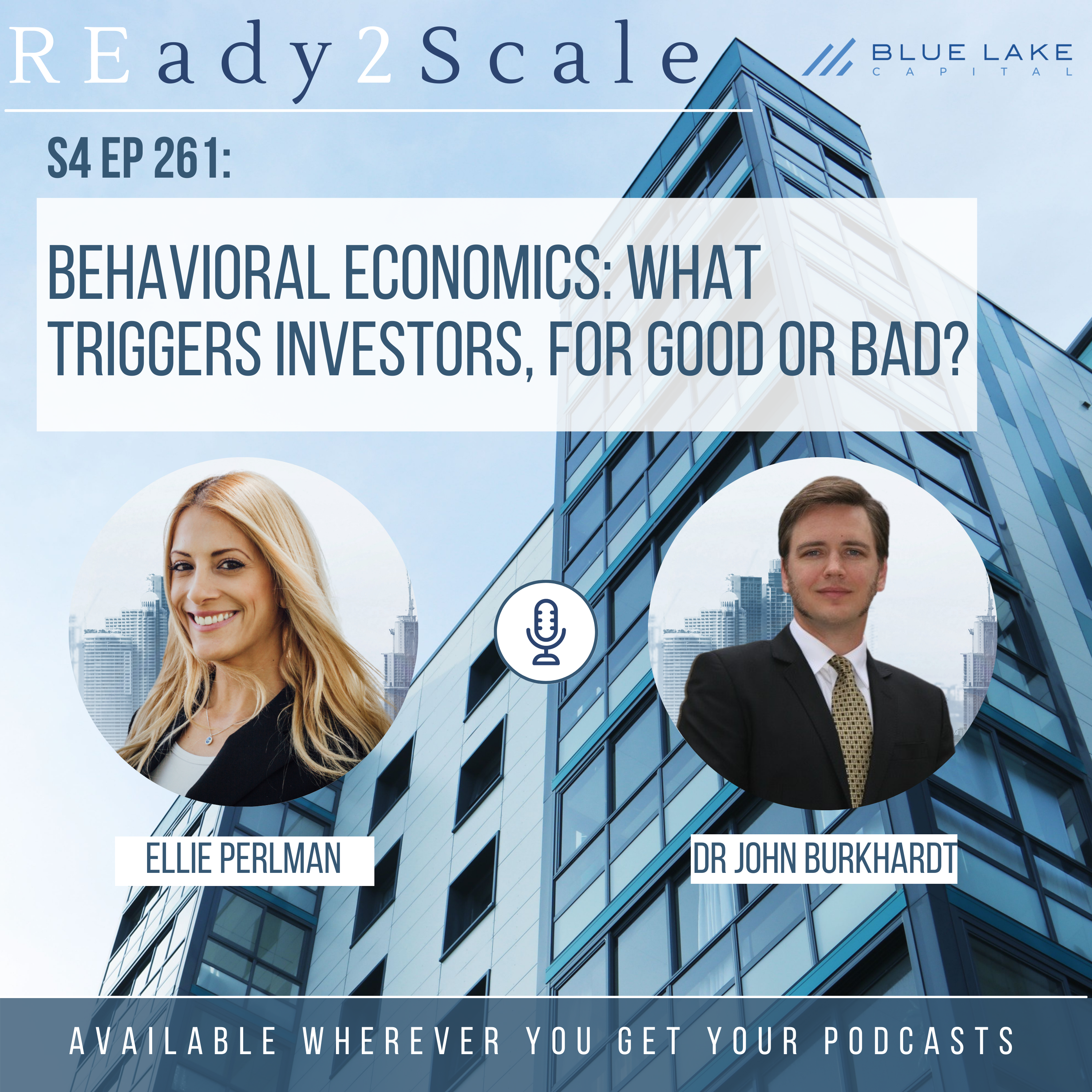 S4 EP 261: Behavioral Economics: What Triggers Investors, for Good or Bad? with Dr. John Burkhardt