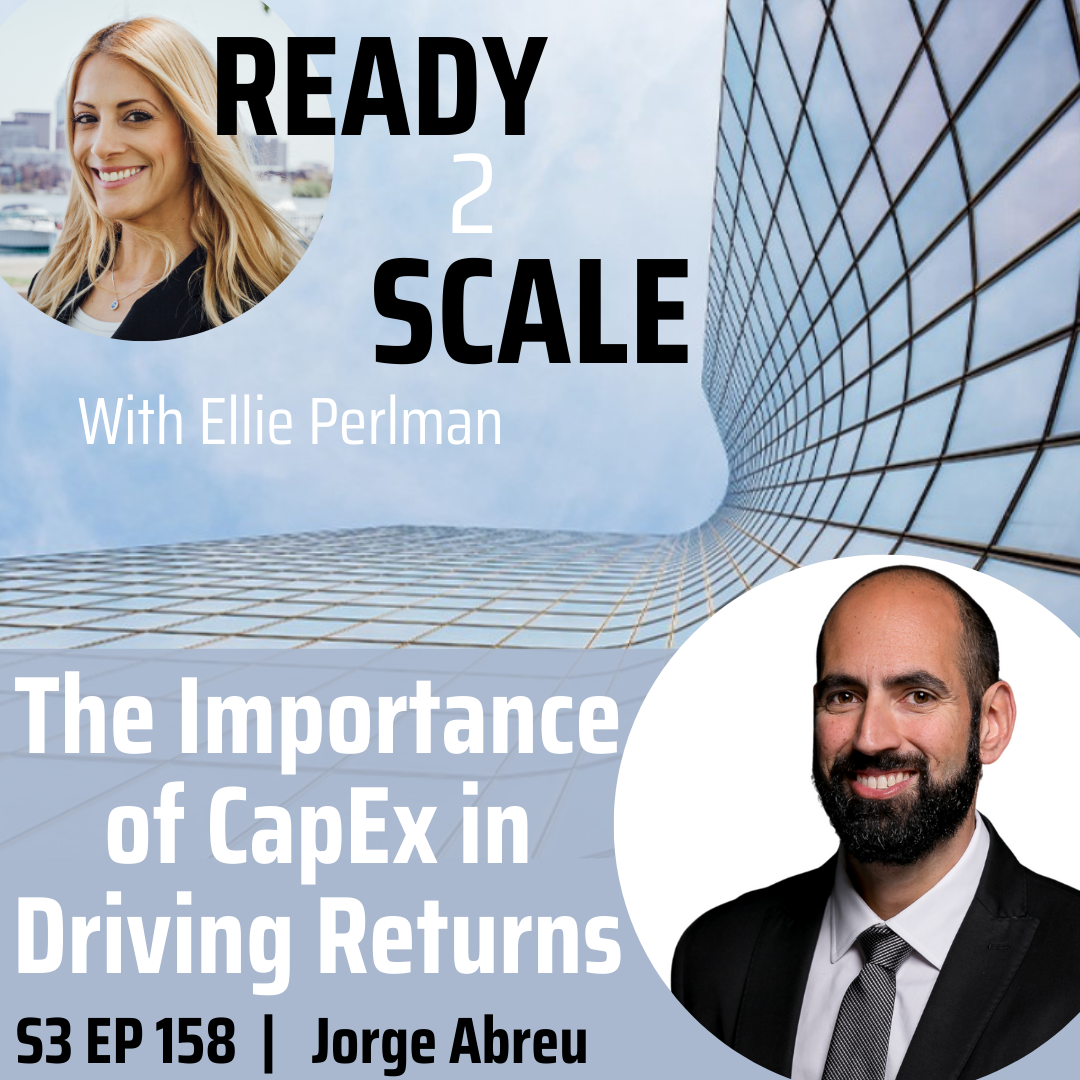 S3 EP 158: The Importance of CapEx in Driving Returns with Jorge Abreu
