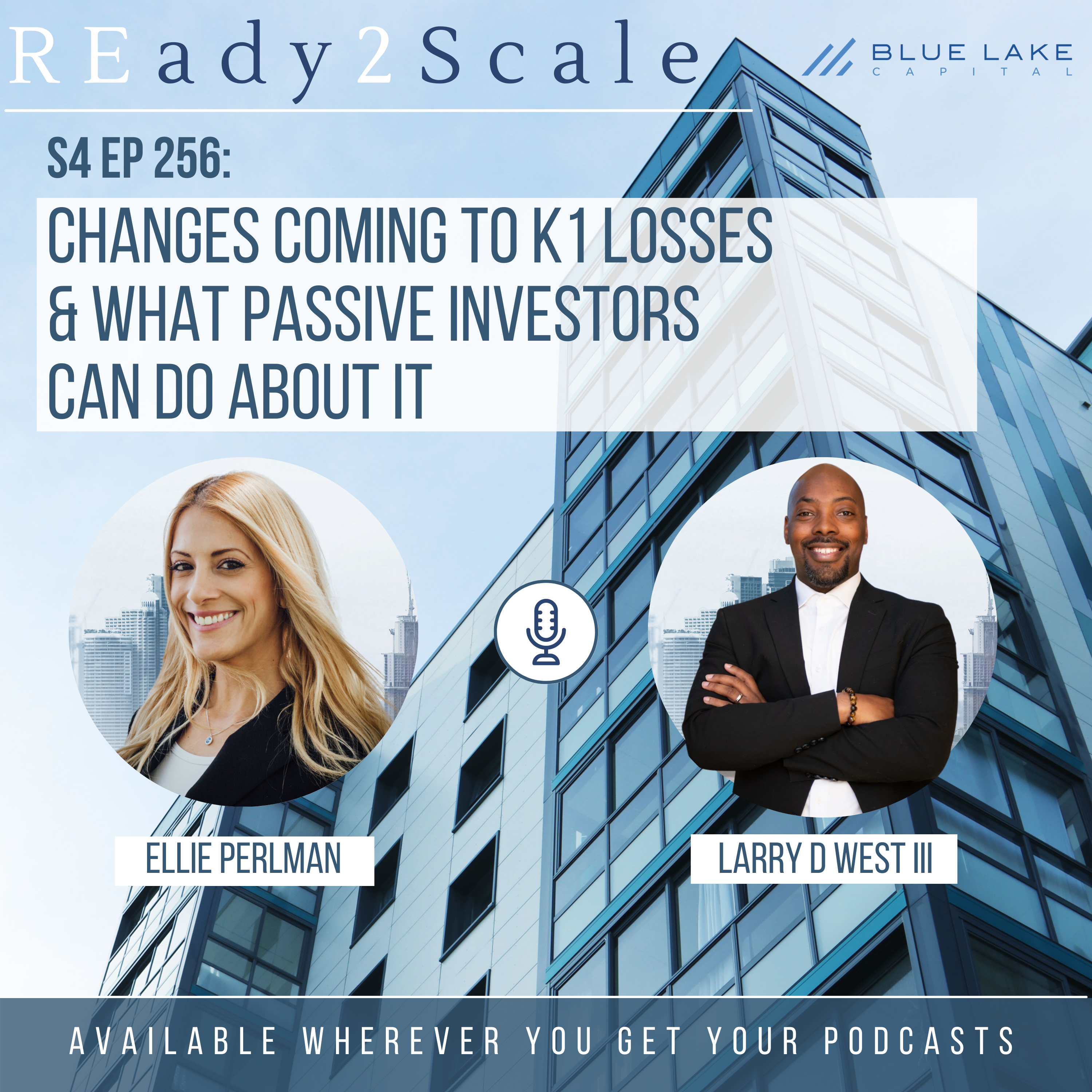 S4 EP 256: Changes Coming to K1 Losses & What Passive Investors Can Do About It with Larry D West III