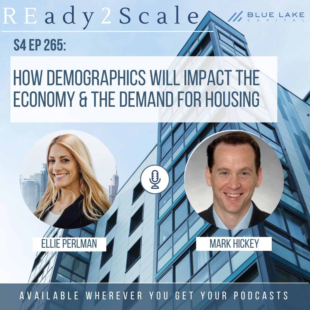 S4 EP 265: How Demographics Will Impact the Economy & the Demand for Housing with Mark Hickey