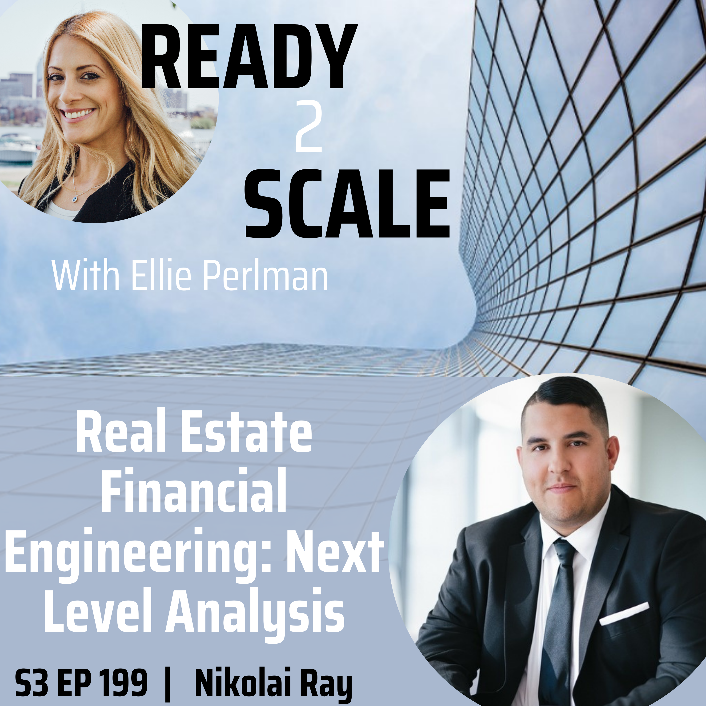 S3 EP 199: Real Estate Financial Engineering - Next Level Analysis with Nikolai Ray