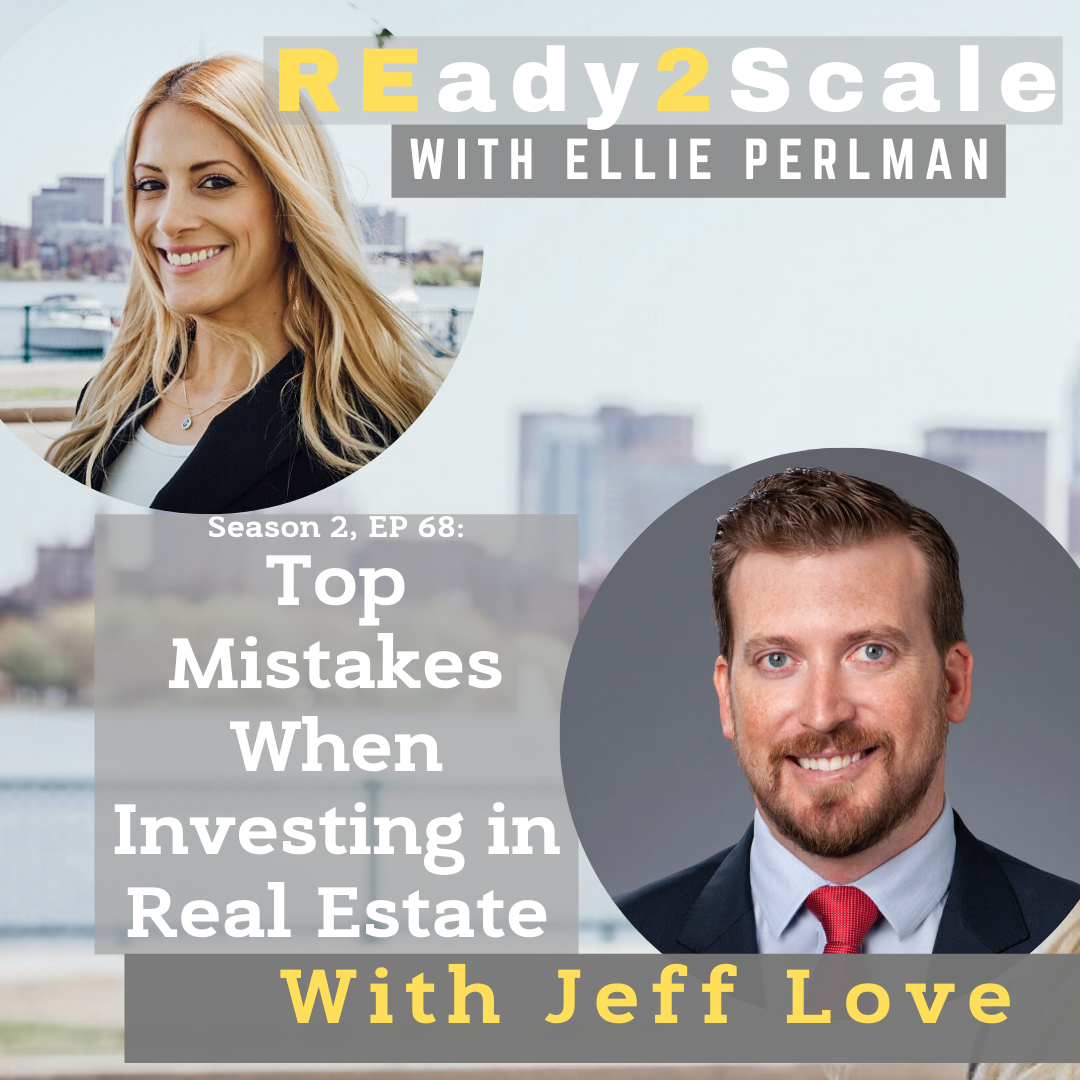 S2 EP 68: Top Mistakes When Investing in Real Estate with Jeff Love