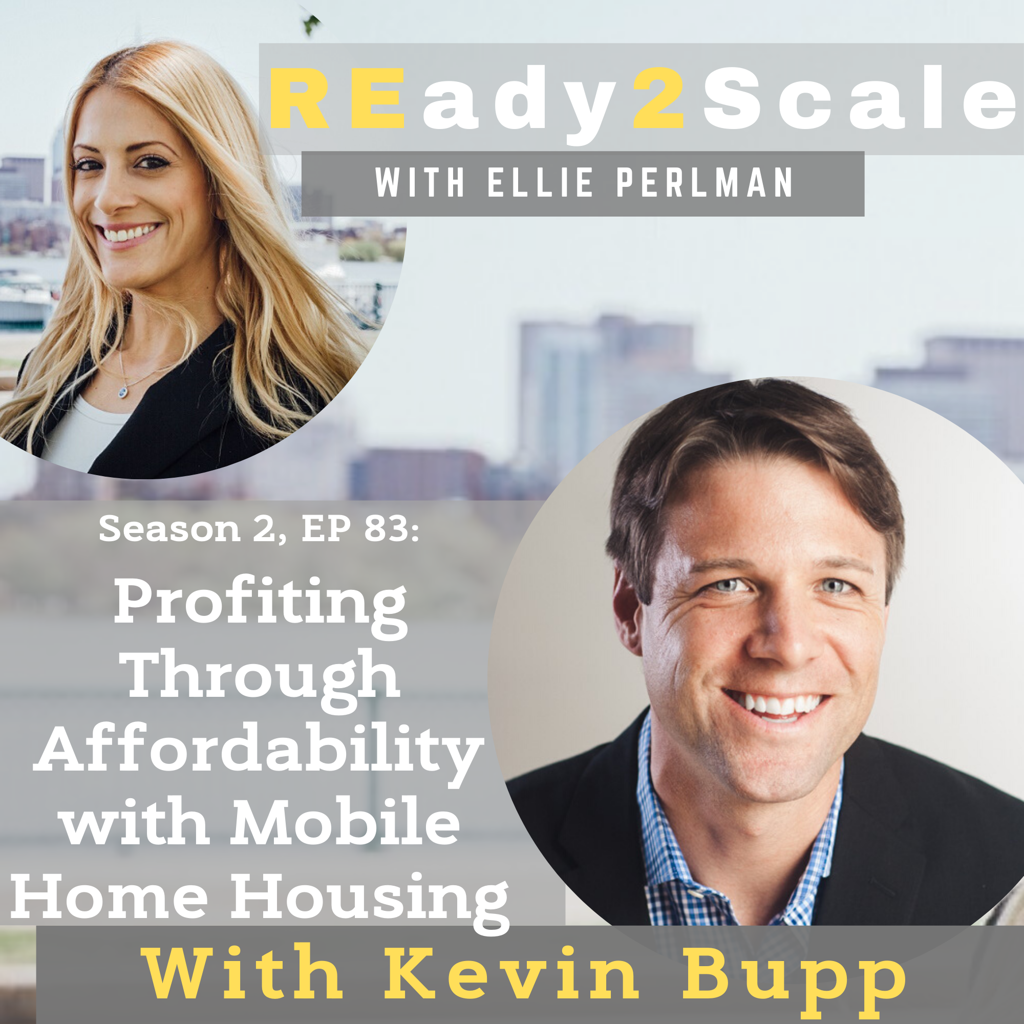 S2 EP 83: Profiting Through Affordability with Mobile Home Housing with Kevin Bupp
