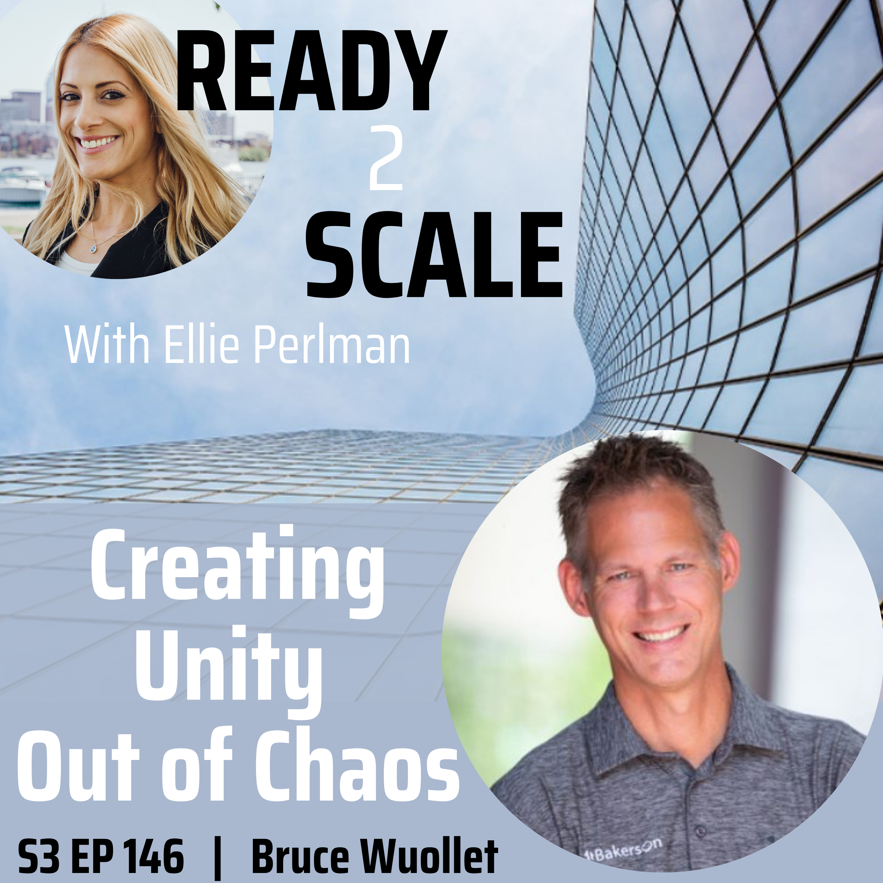 S3 EP 146: Creating Unity Out of Chaos with Bruce Wuollet