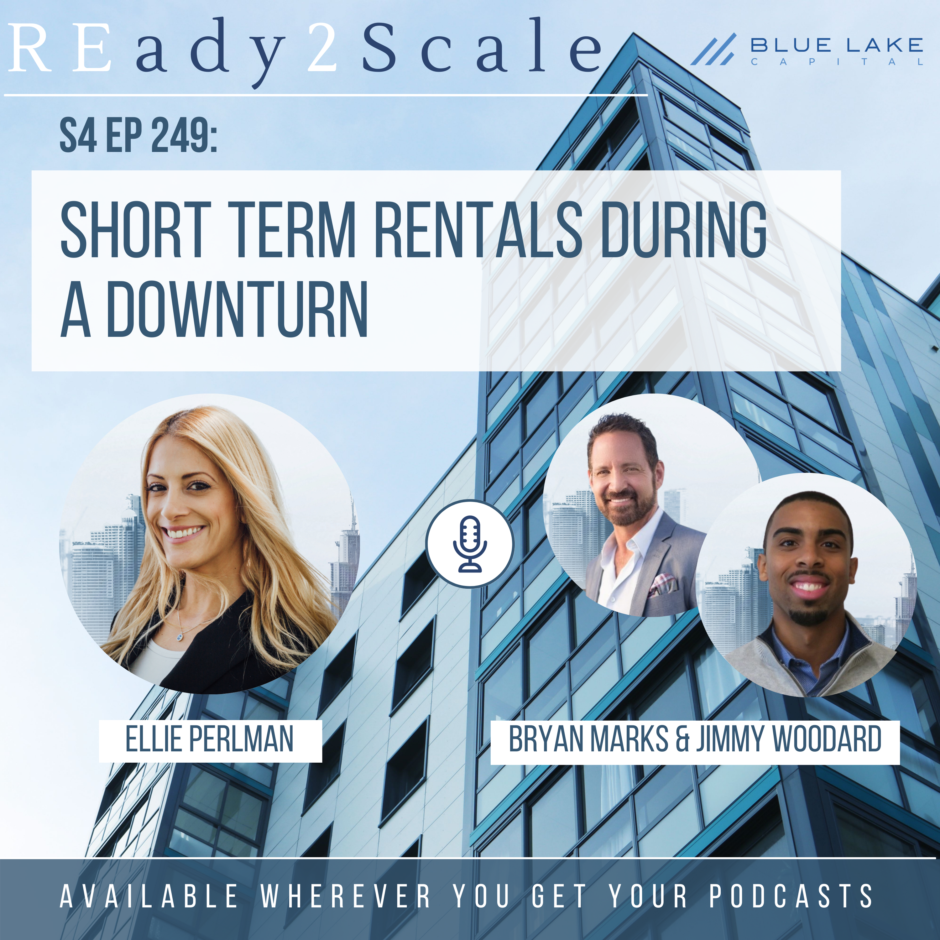 S4 EP 249: Short Term Rentals During a Downturn with Jimmy Woodard & Bryan Marks
