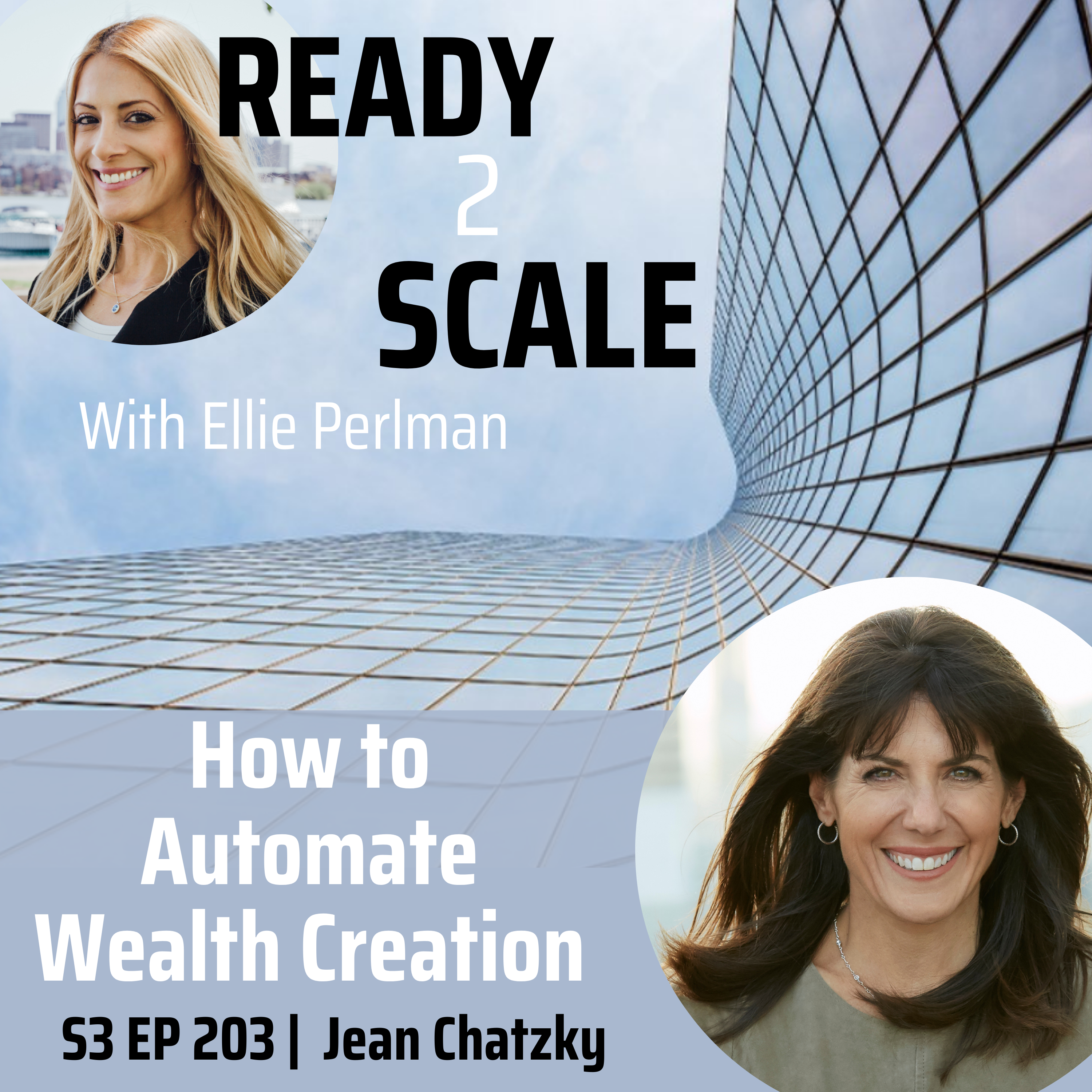 S3 EP 203: How to Automate Wealth Creation with Jean Chatzky
