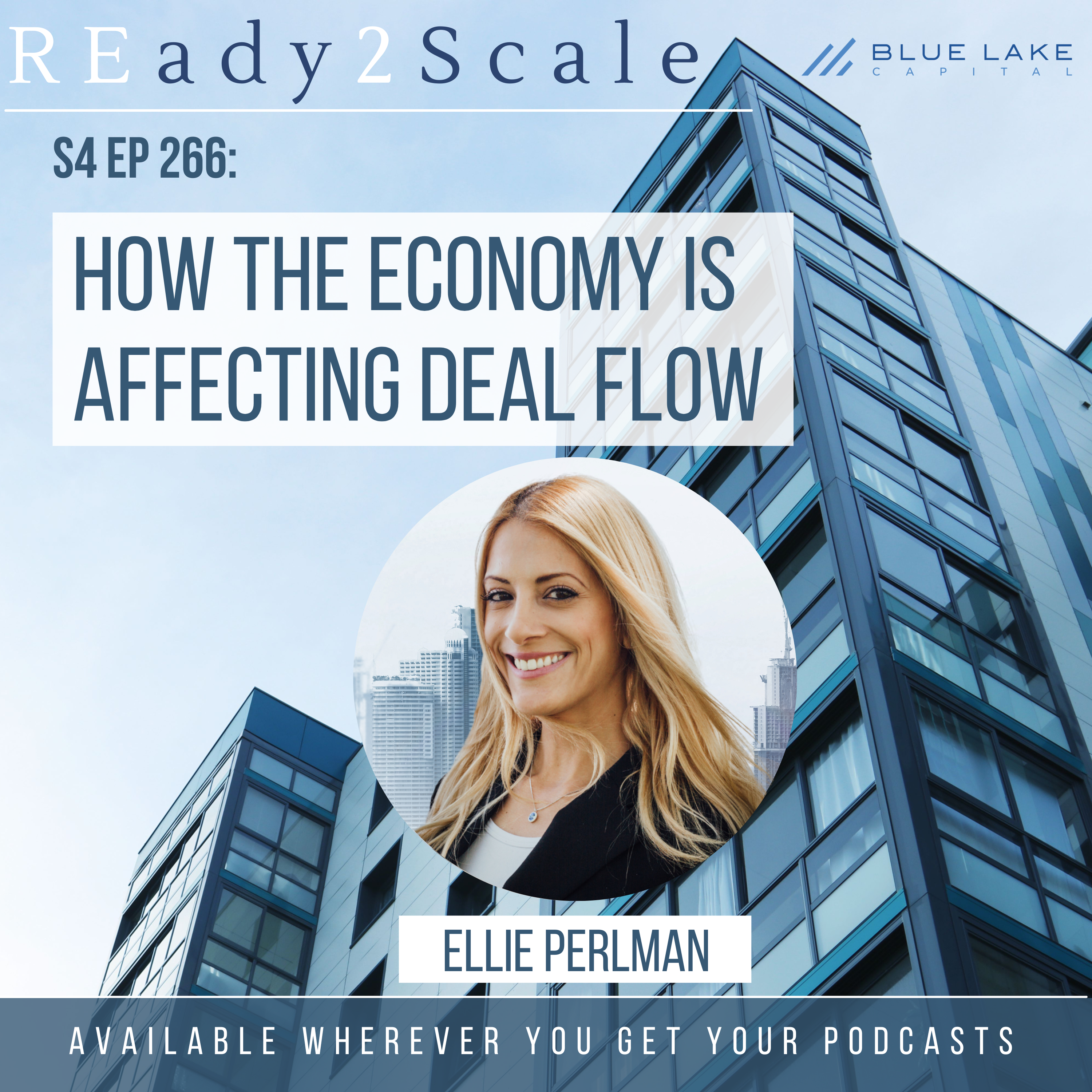 S4 EP 266: How the Current Economy is Affecting Deal Flow with Ellie Perlman