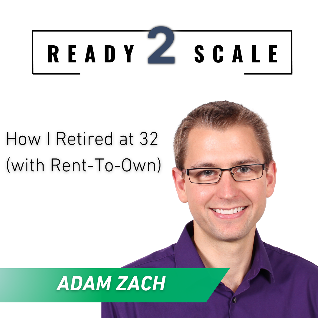 How I Retired at 32 (with Rent-To-Own) ep. 362