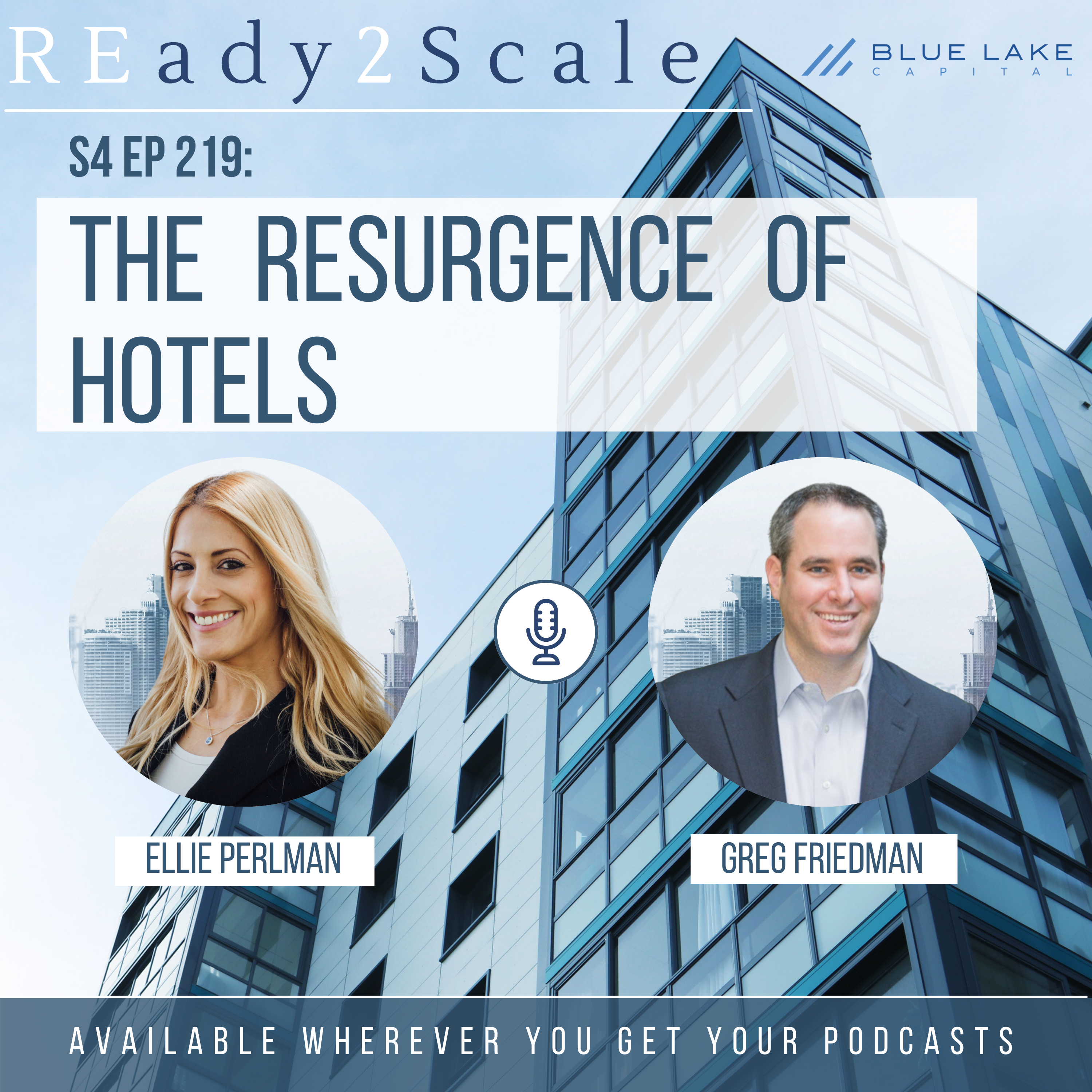 S4 EP 219: The Resurgence of Hotels with Greg Friedman
